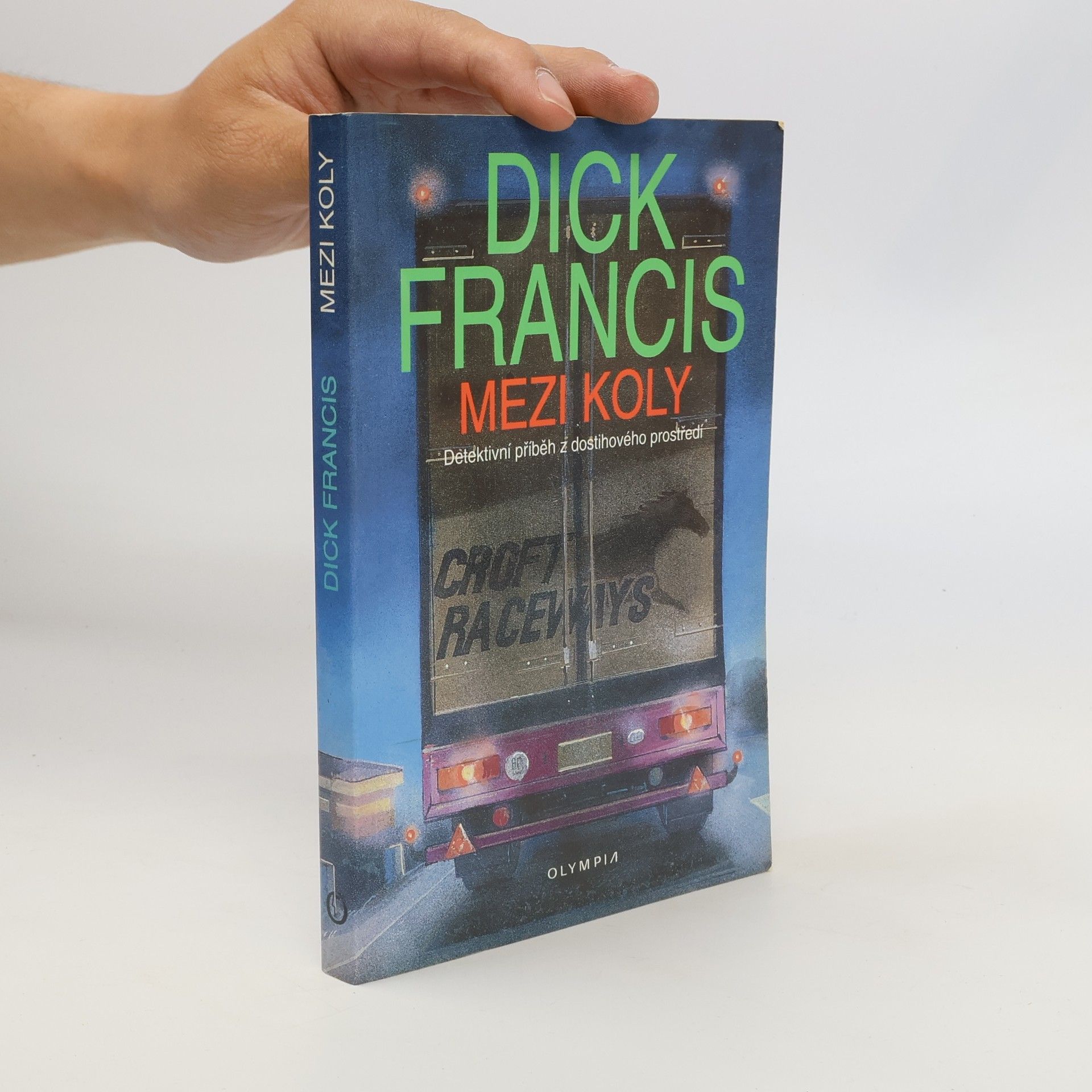 Dick Francis Mezi koly. Detektivní příběh z dostihového prostředí