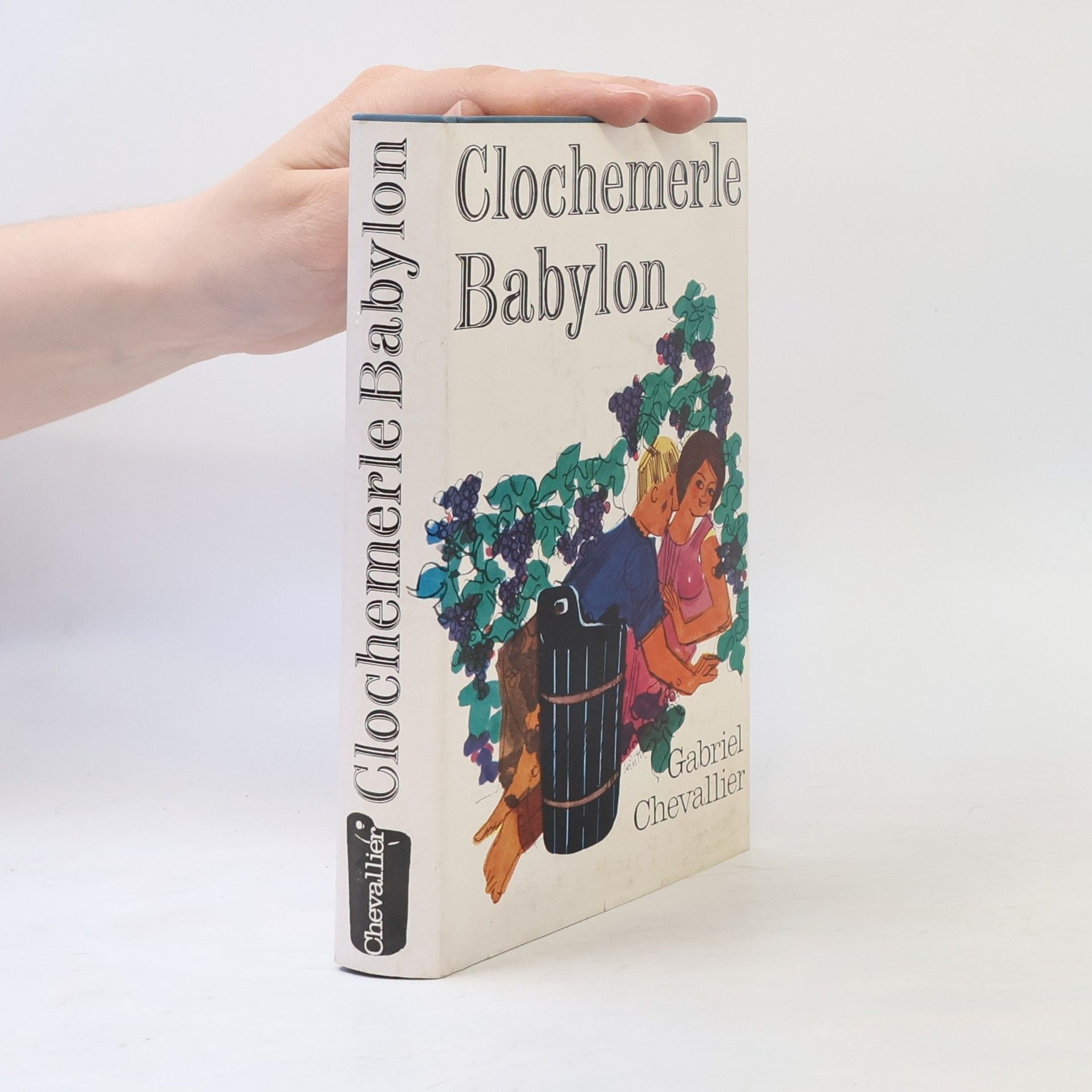 Gabriel Chevallier Clochemerle Babylon