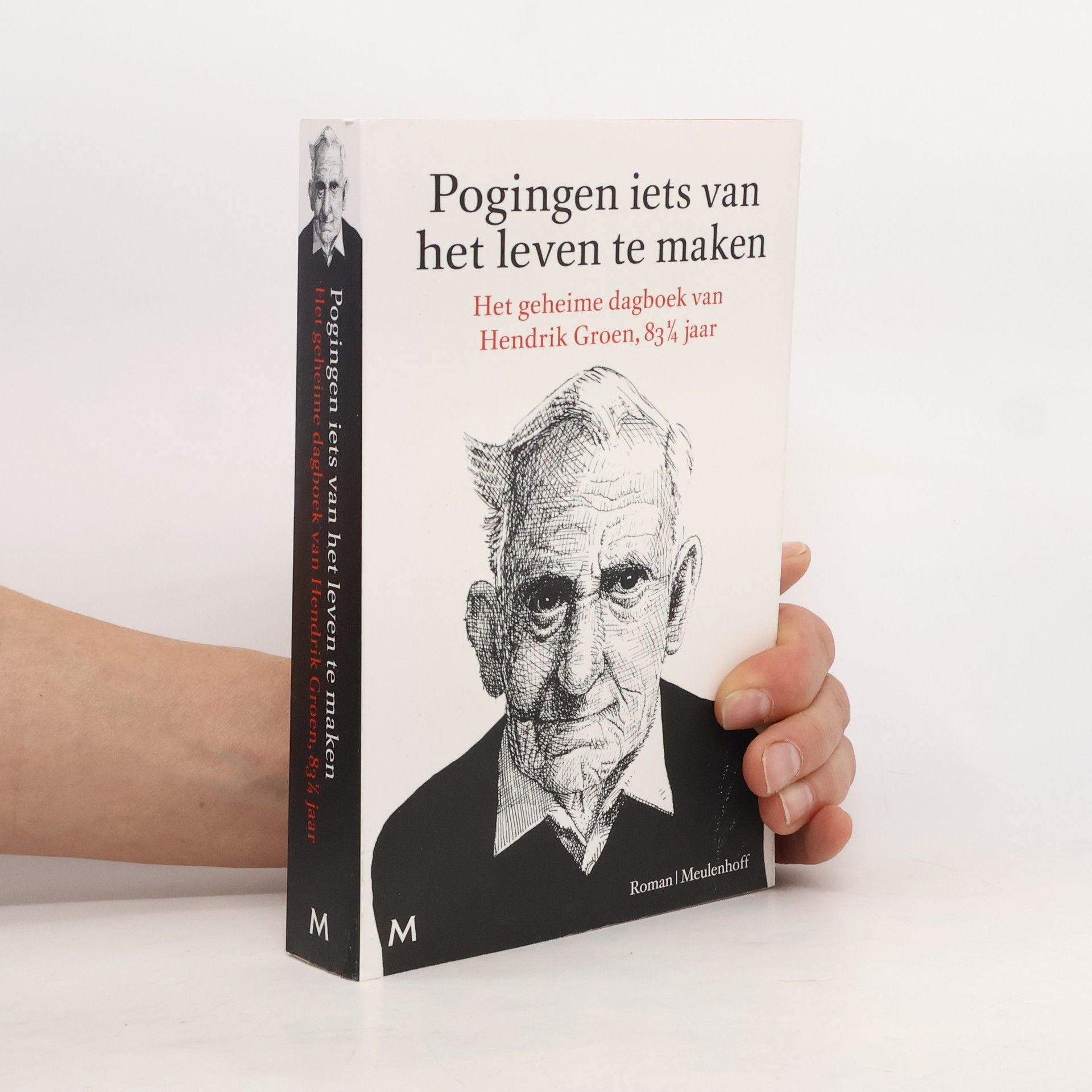 Hendrik Groen Pogingen iets van het leven te maken