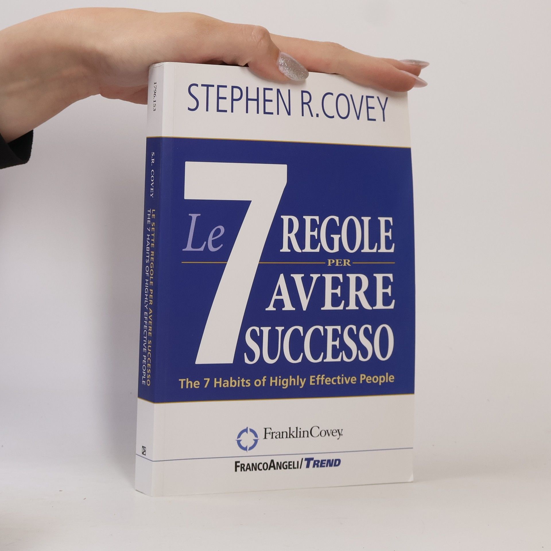 Stephen R. Covey Le 7 regole per avere successo. Con un'intervista inedita all'autore