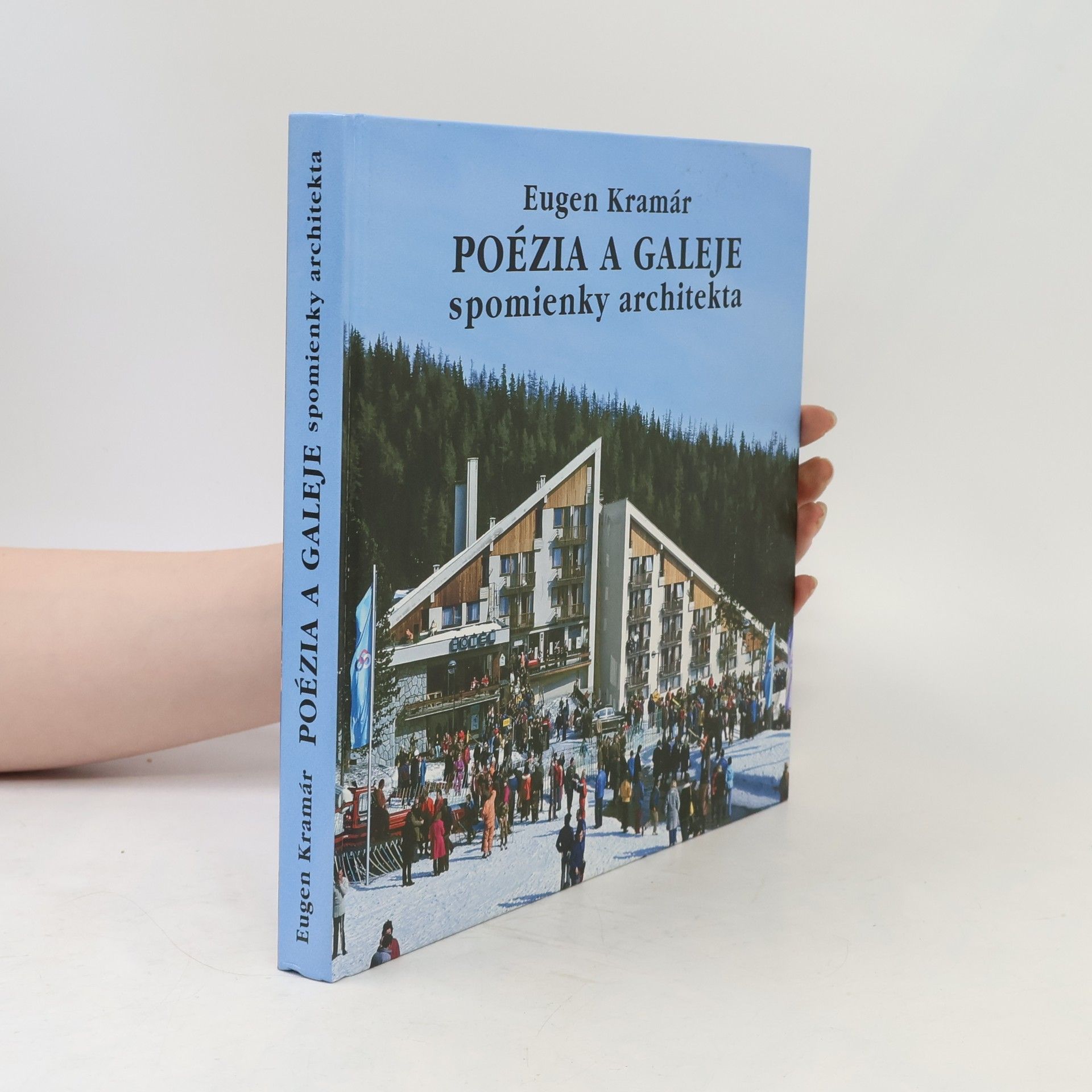 Eugen Kramár Poézia a galeje : spomienky architekta