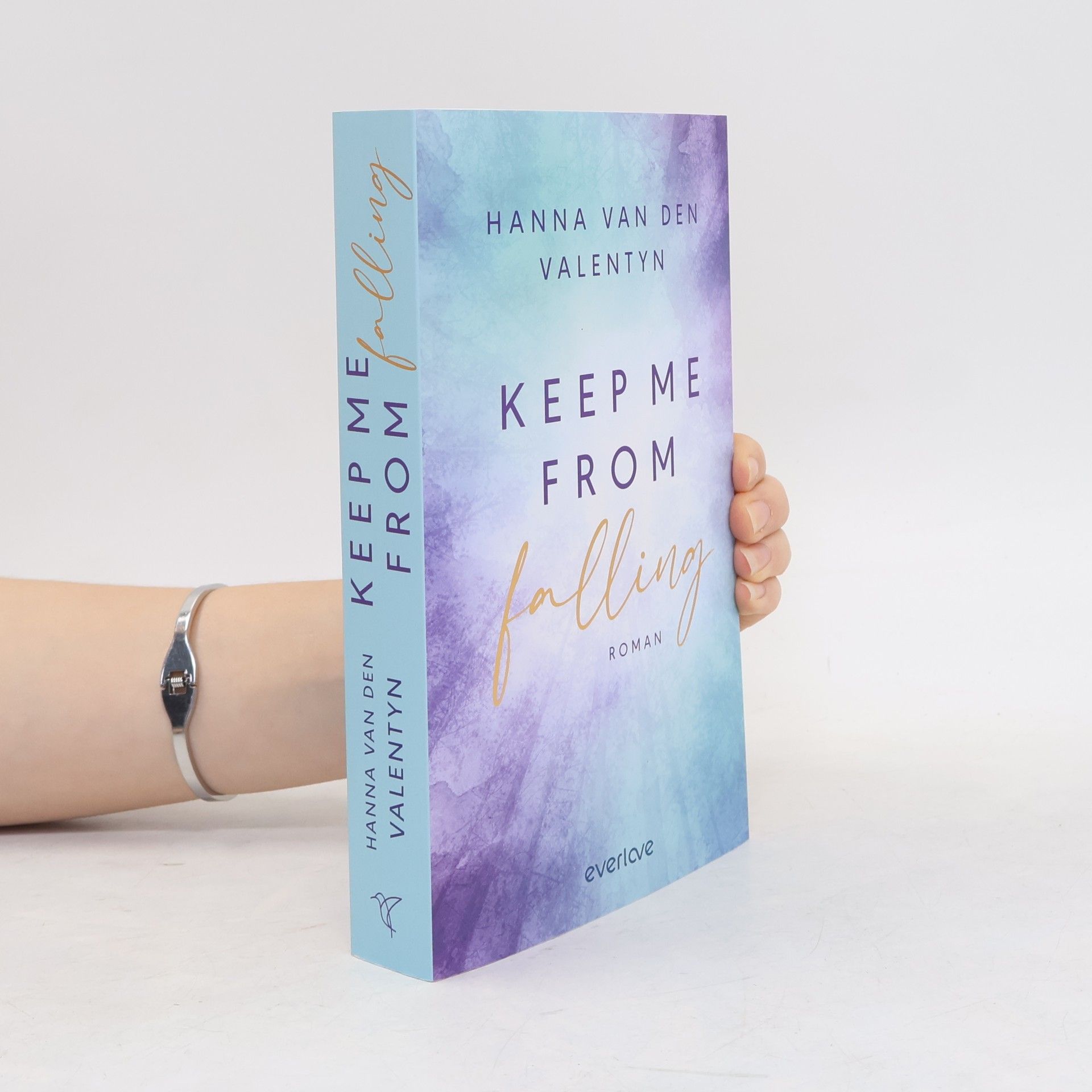 Hanna van den Valentyn Keep me from falling