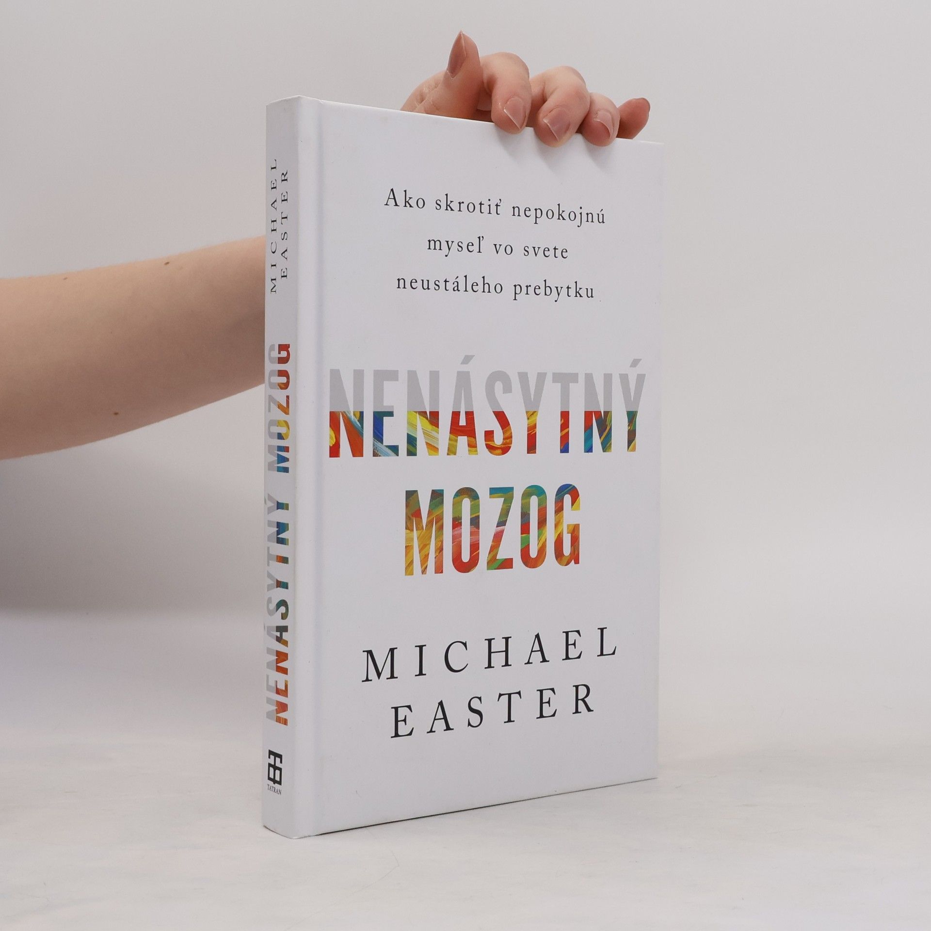 Michael Easter Nenásytný mozog