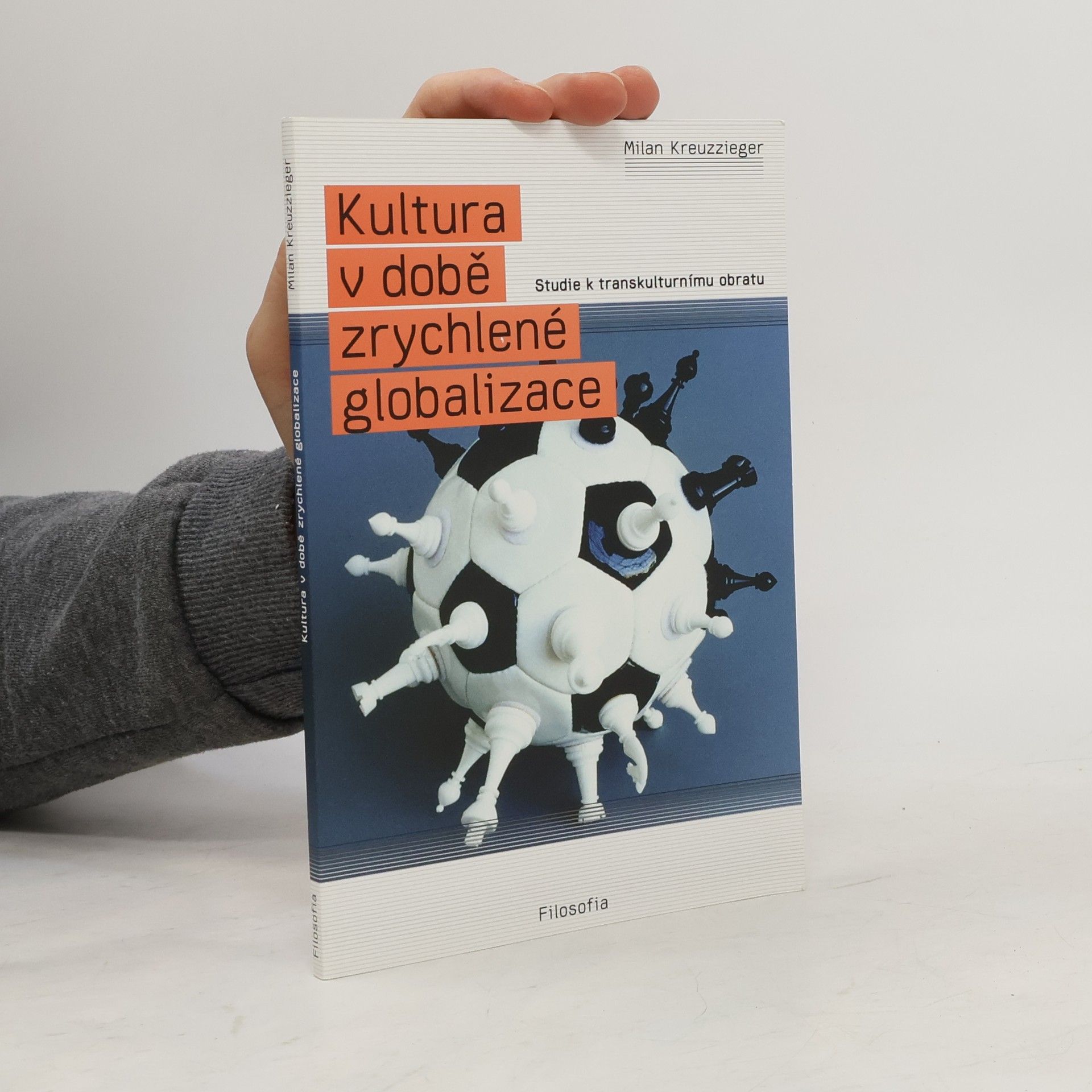 Milan Kreuzziger Kultura v době zrychlené globalizace