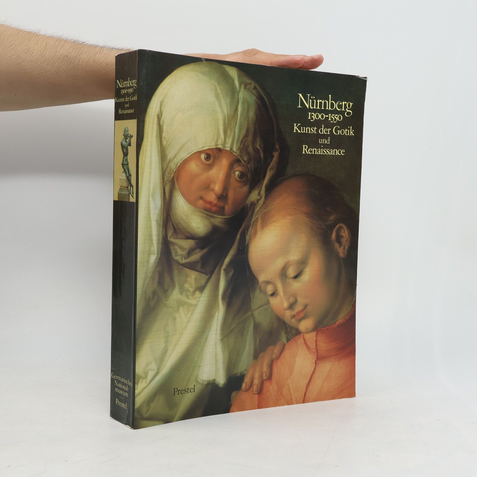 Autorenkollektiv Nürnberg 1300-1550 : Kunst der Gotik und Renaissance
