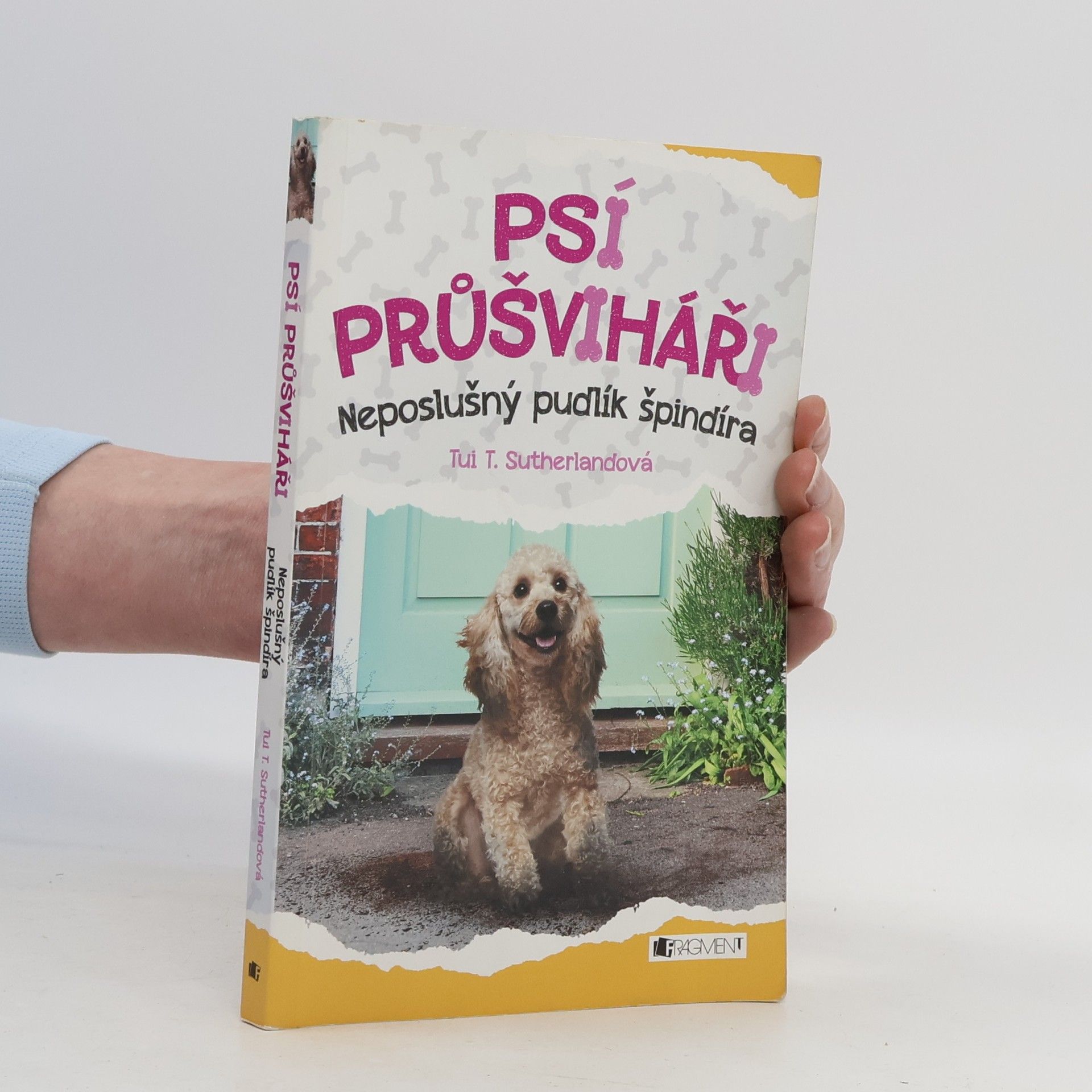 Tui Sutherland Psí průšviháři - Neposlušný pudlík špindíra