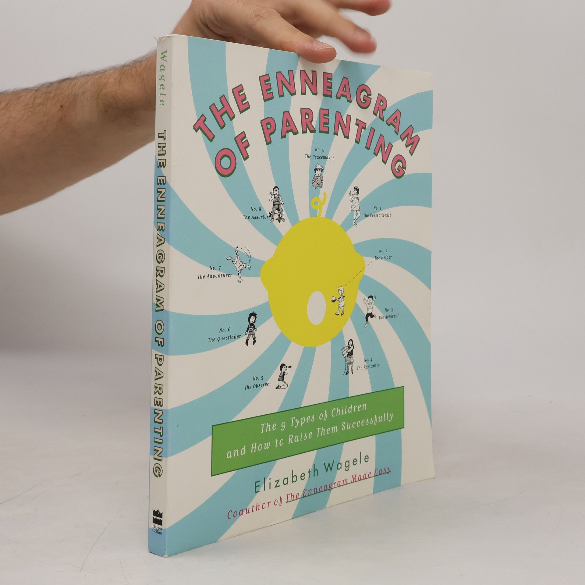 Elizabeth Wagele The Enneagram of Parenting