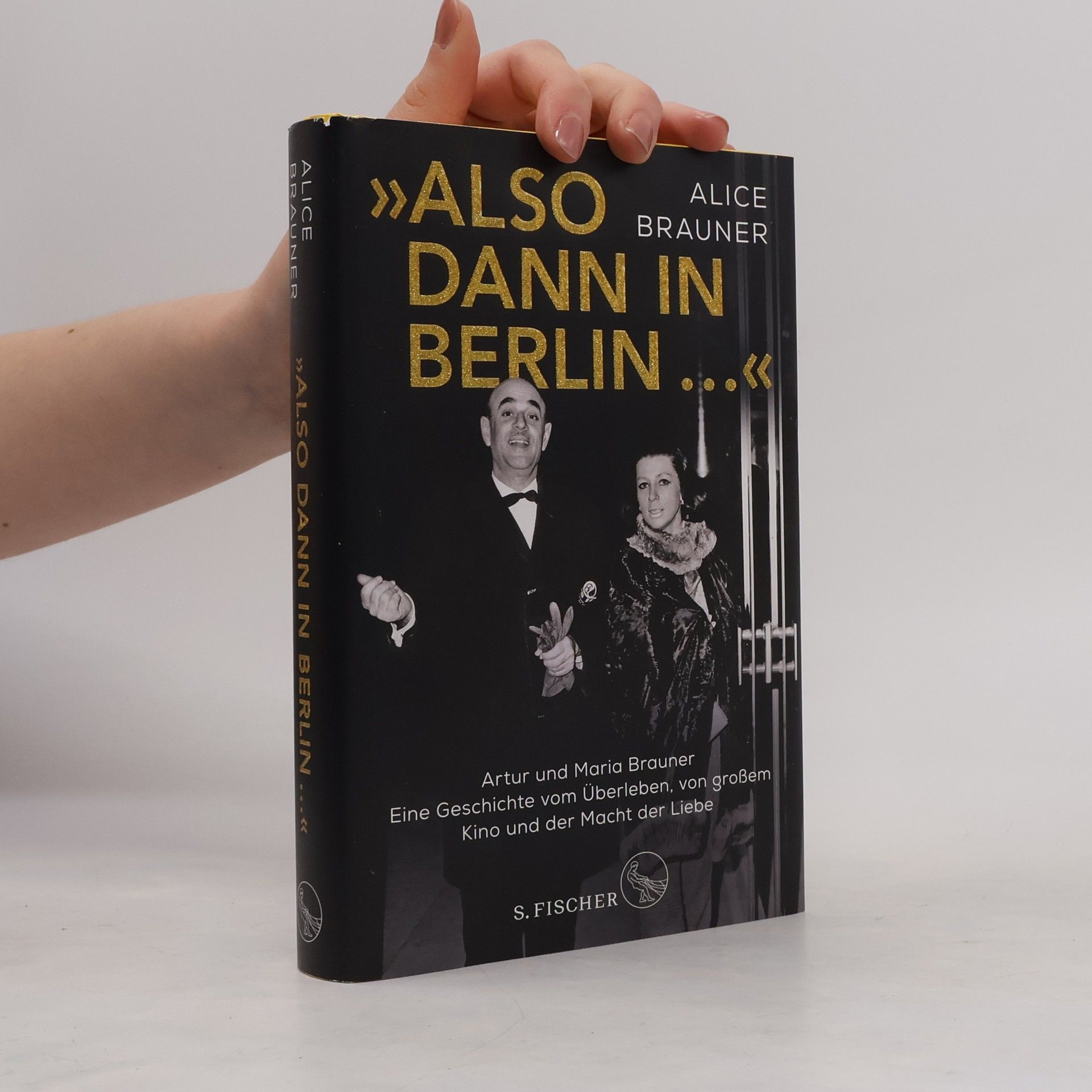 Alice Brauner »Also dann in Berlin ...«
