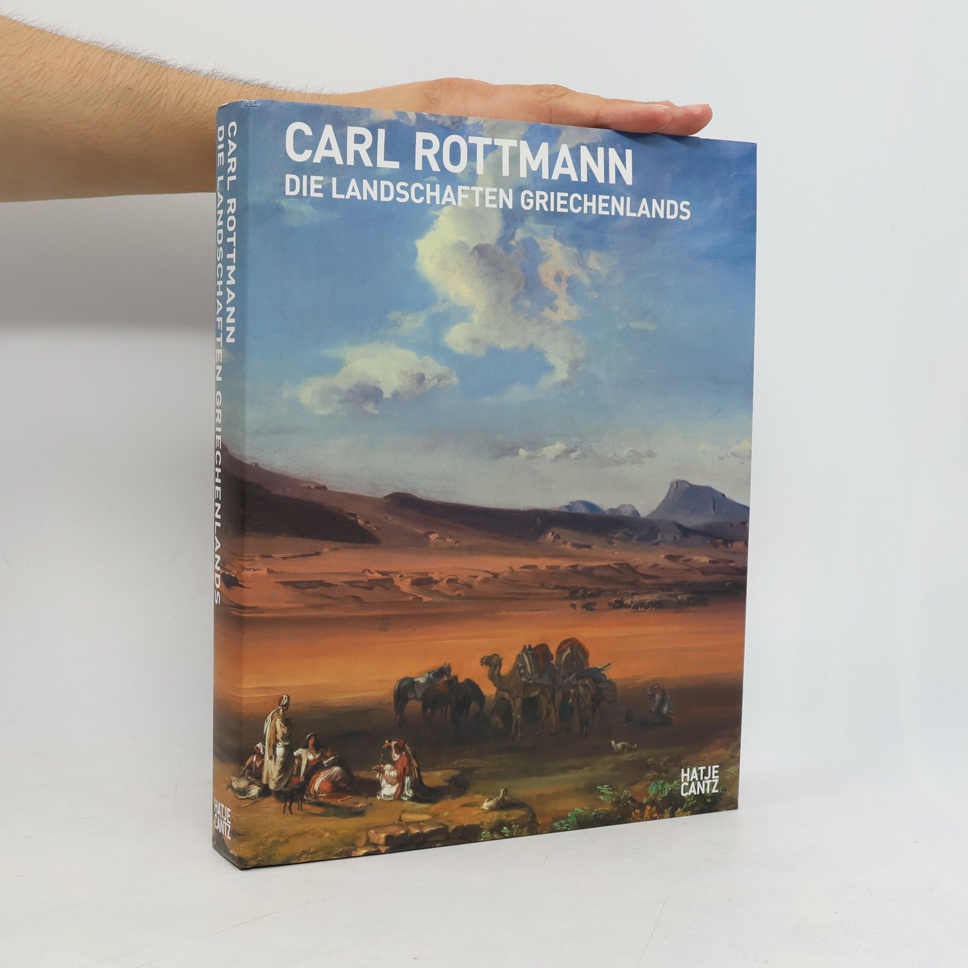 Herbert Wilhelm Rott Carl Rottmann - Die Landschaften Griechenlands