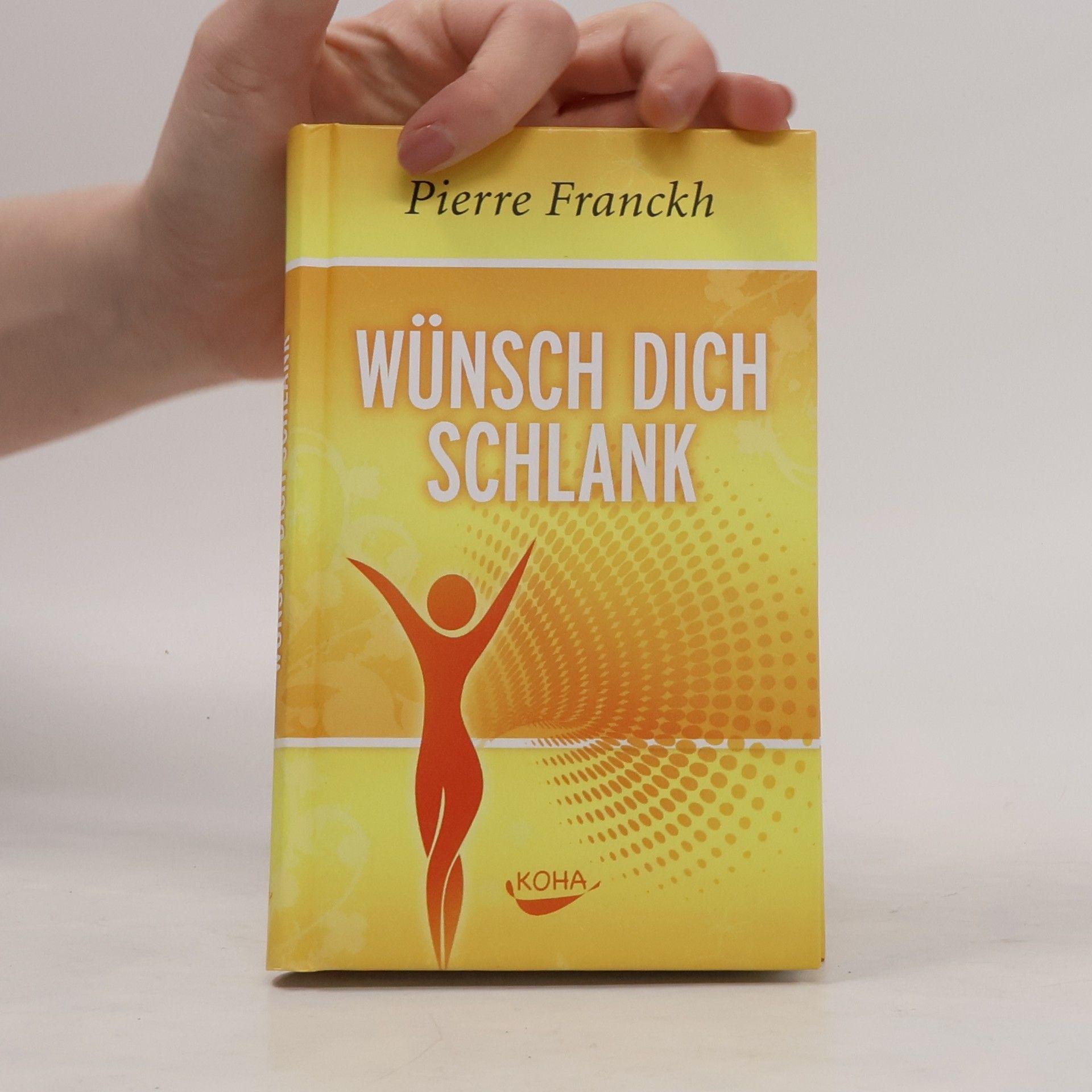 Pierre Franckh Wunsch dich schlank
