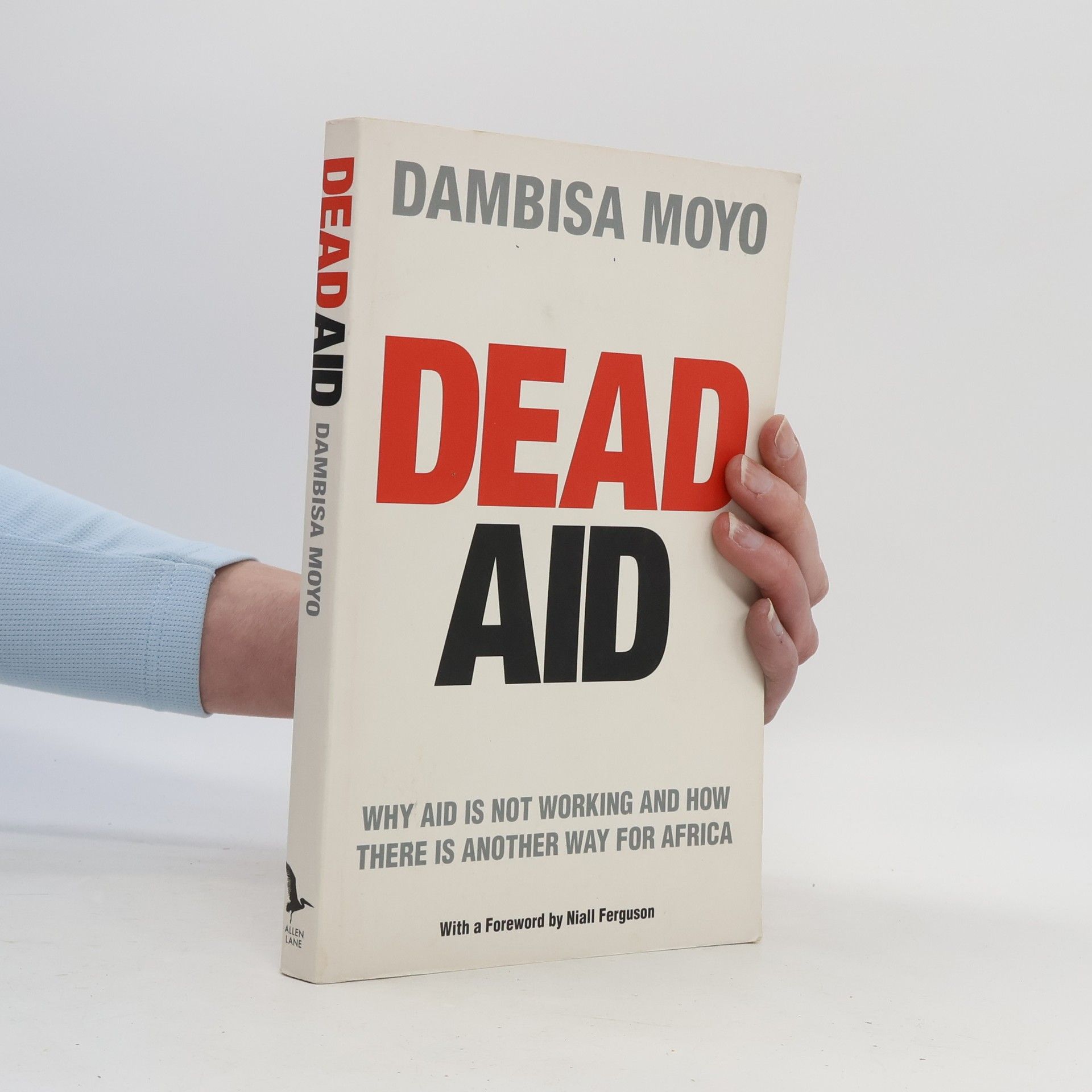 Dambisa Moyo Dead aid: Why aid is not working and how there is another way for Africa