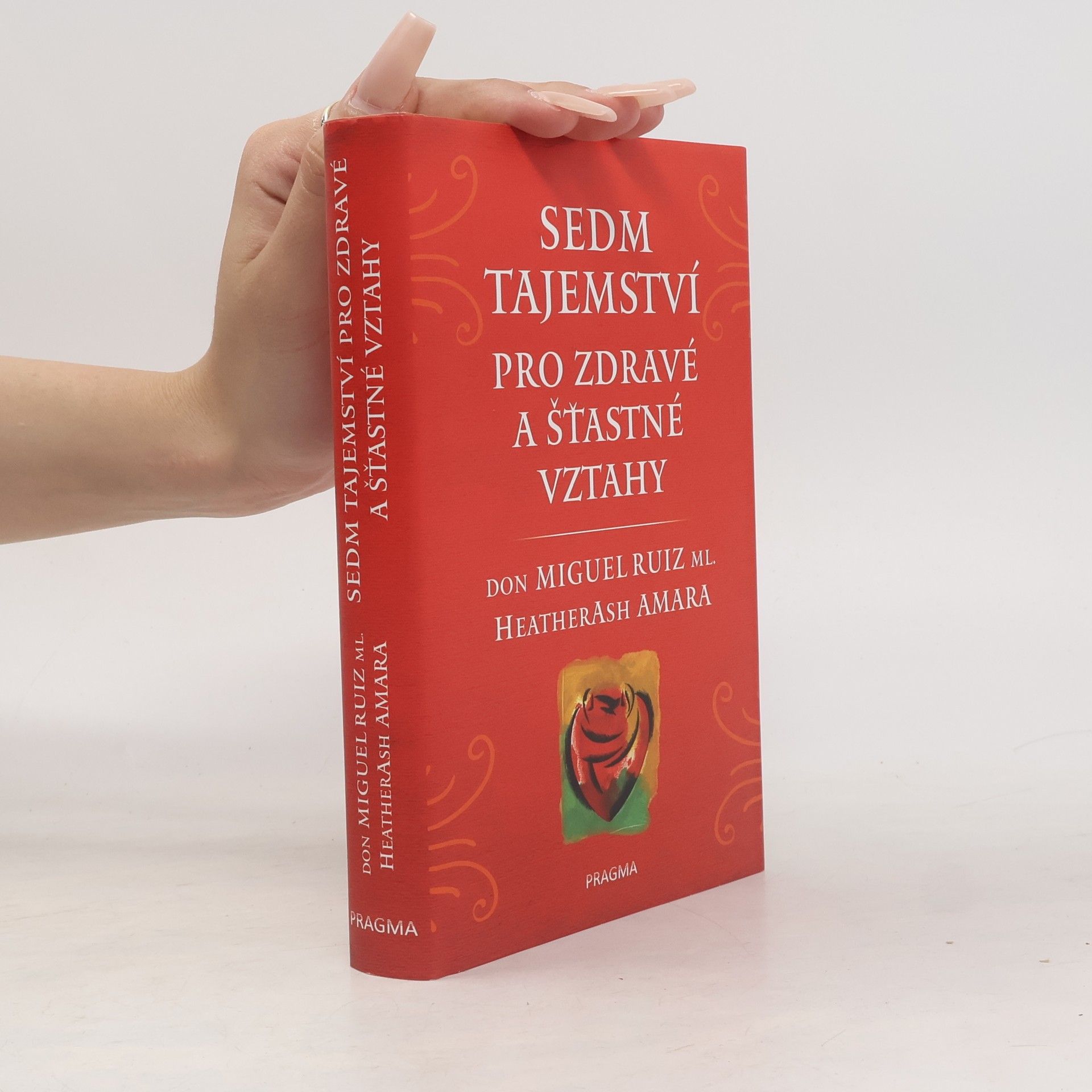 Heather Ash Amara Sedm tajemství pro zdravé a šťastné vztahy