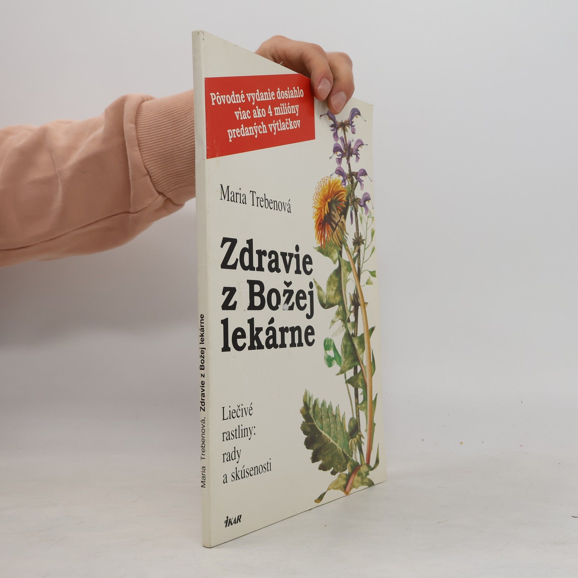 Maria Treben Zdravie z Božej lekárne: Liečivé rastliny: rady a skúsenosti