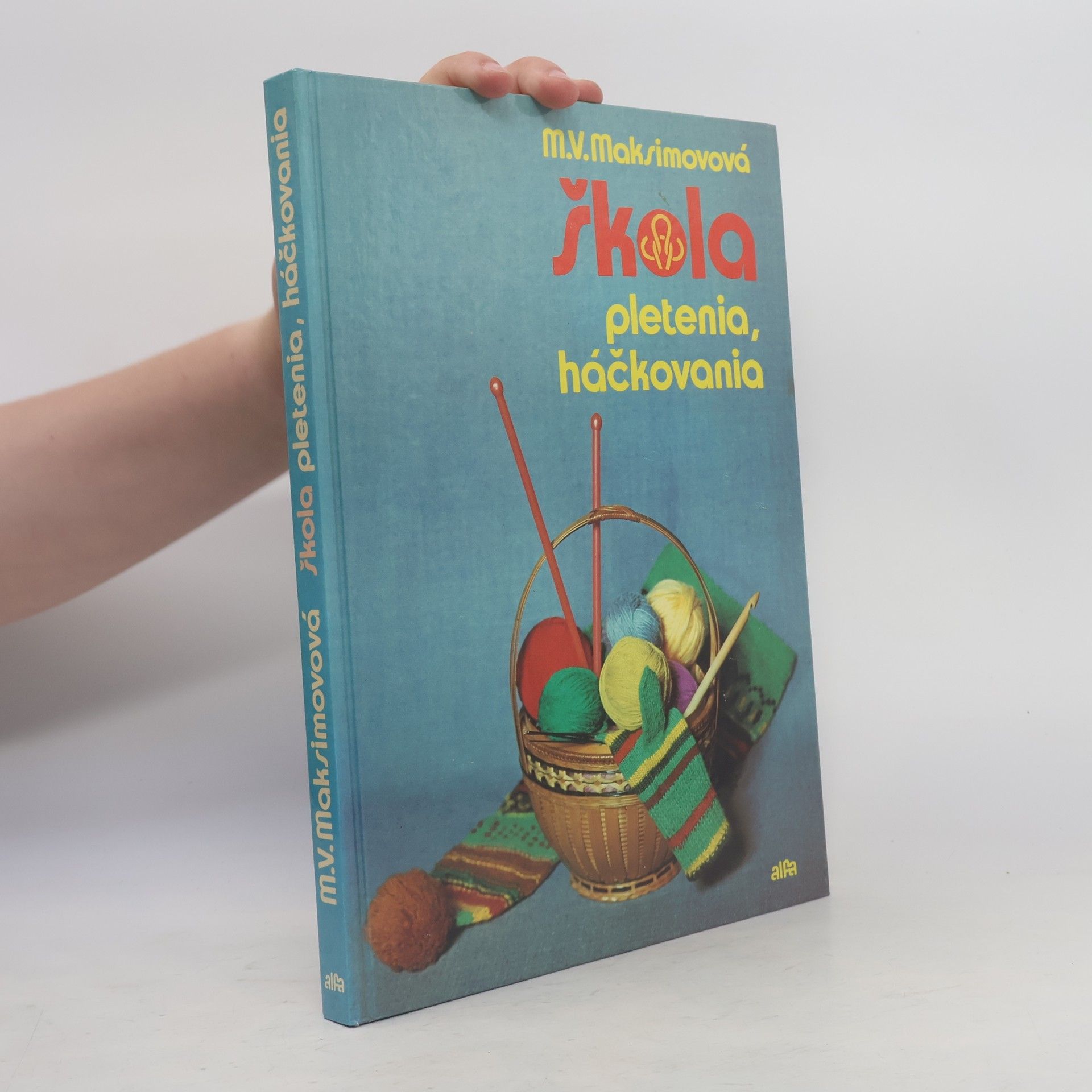 Margarita Maksimovová Škola pletenia, háčkovania