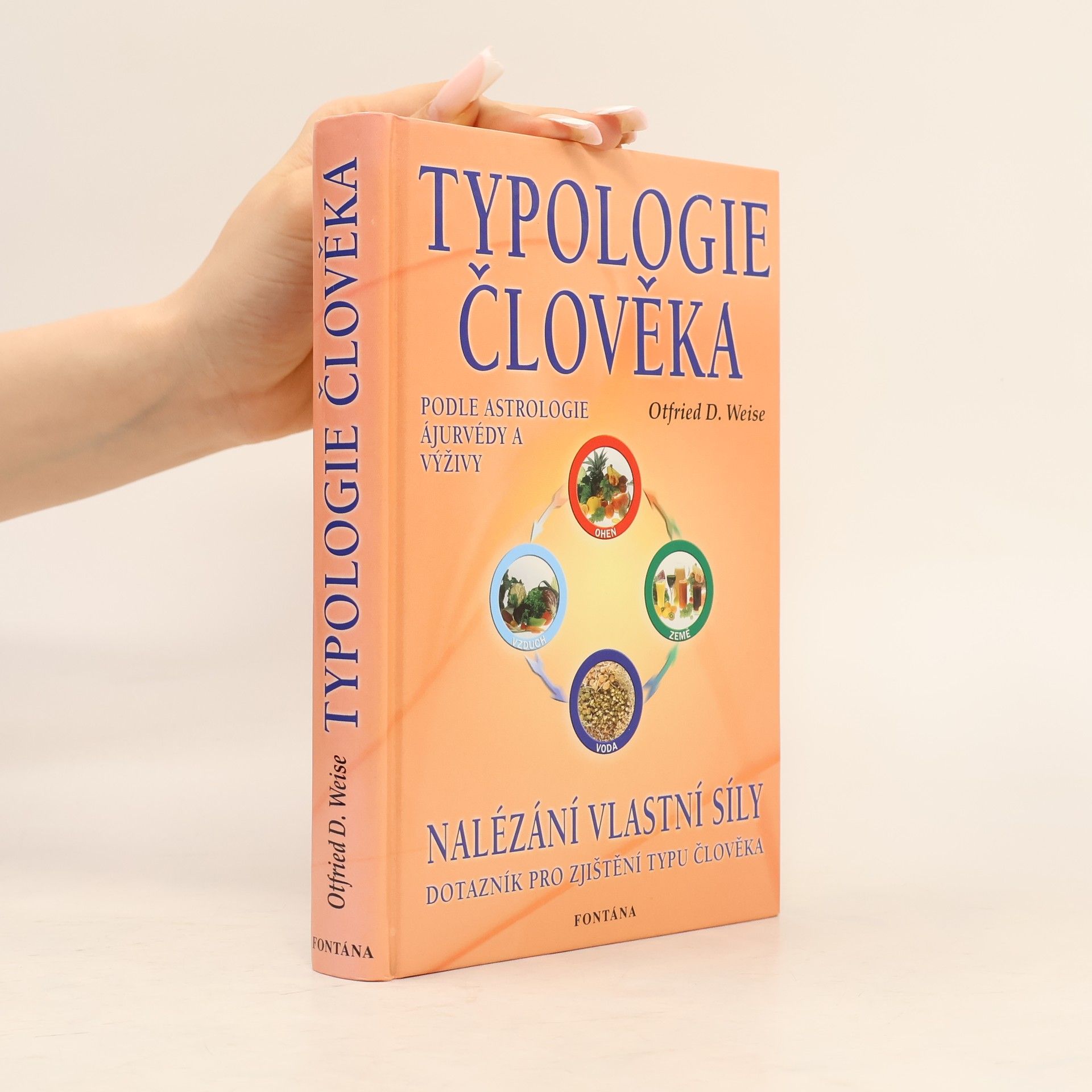 Otfried Weise Typologie člověka podle astrologie, ájurvédy a výživy