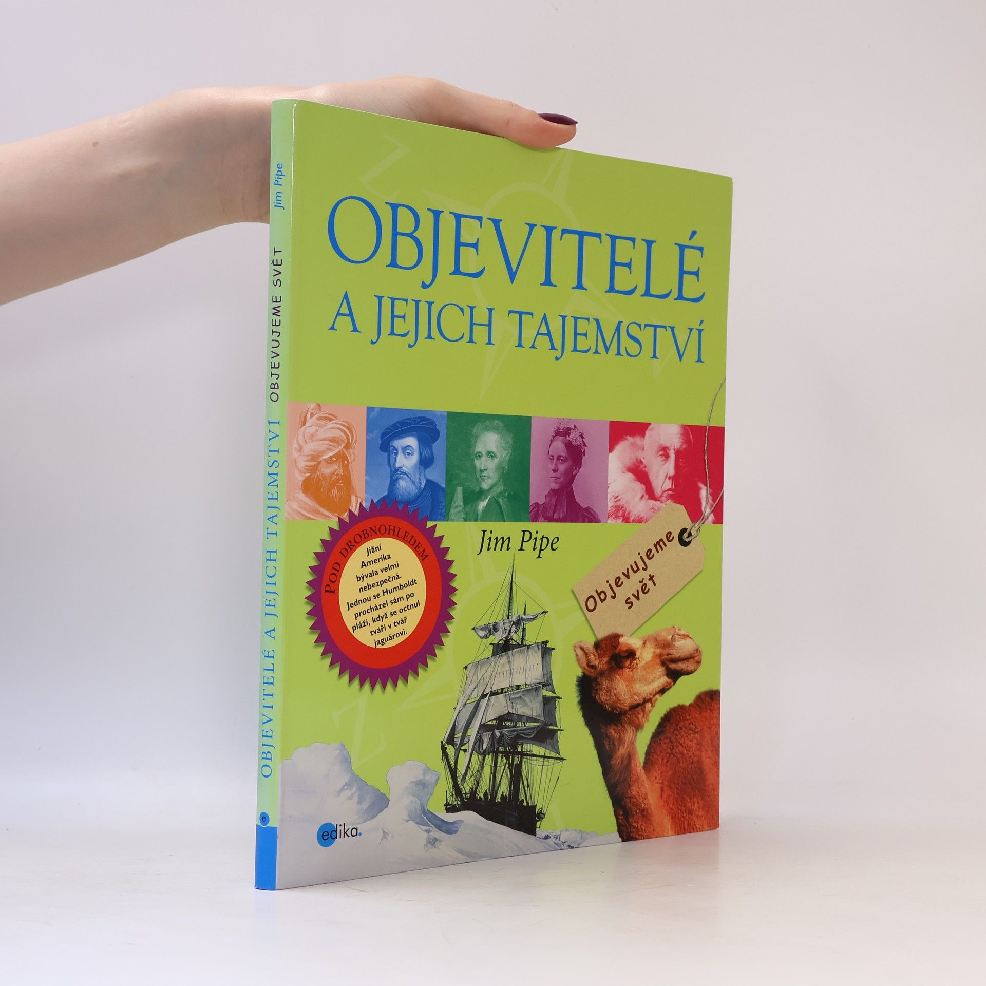 Jim Pipe Objevitelé a jejich tajemství