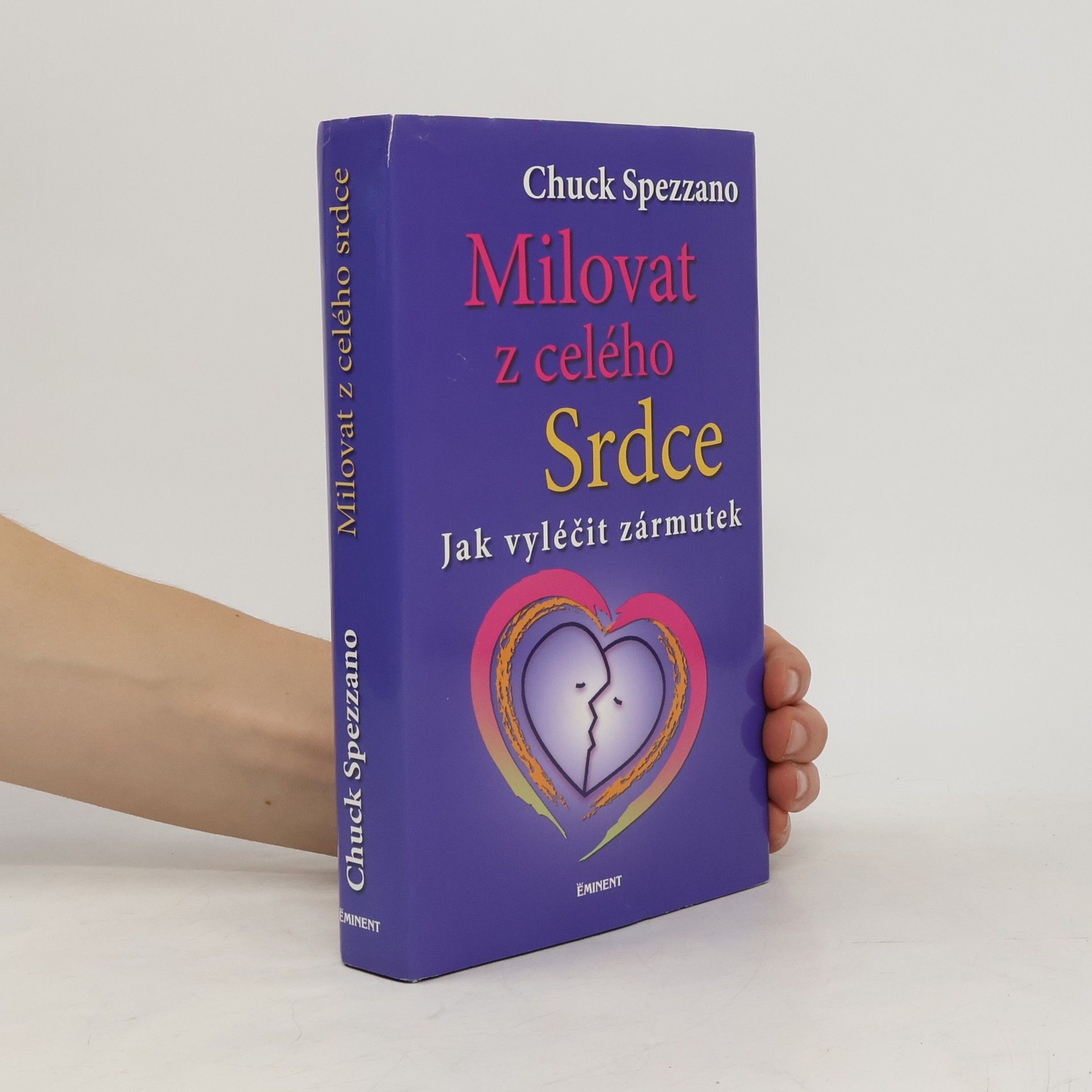 Chuck Spezzano Milovat z celého Srdce