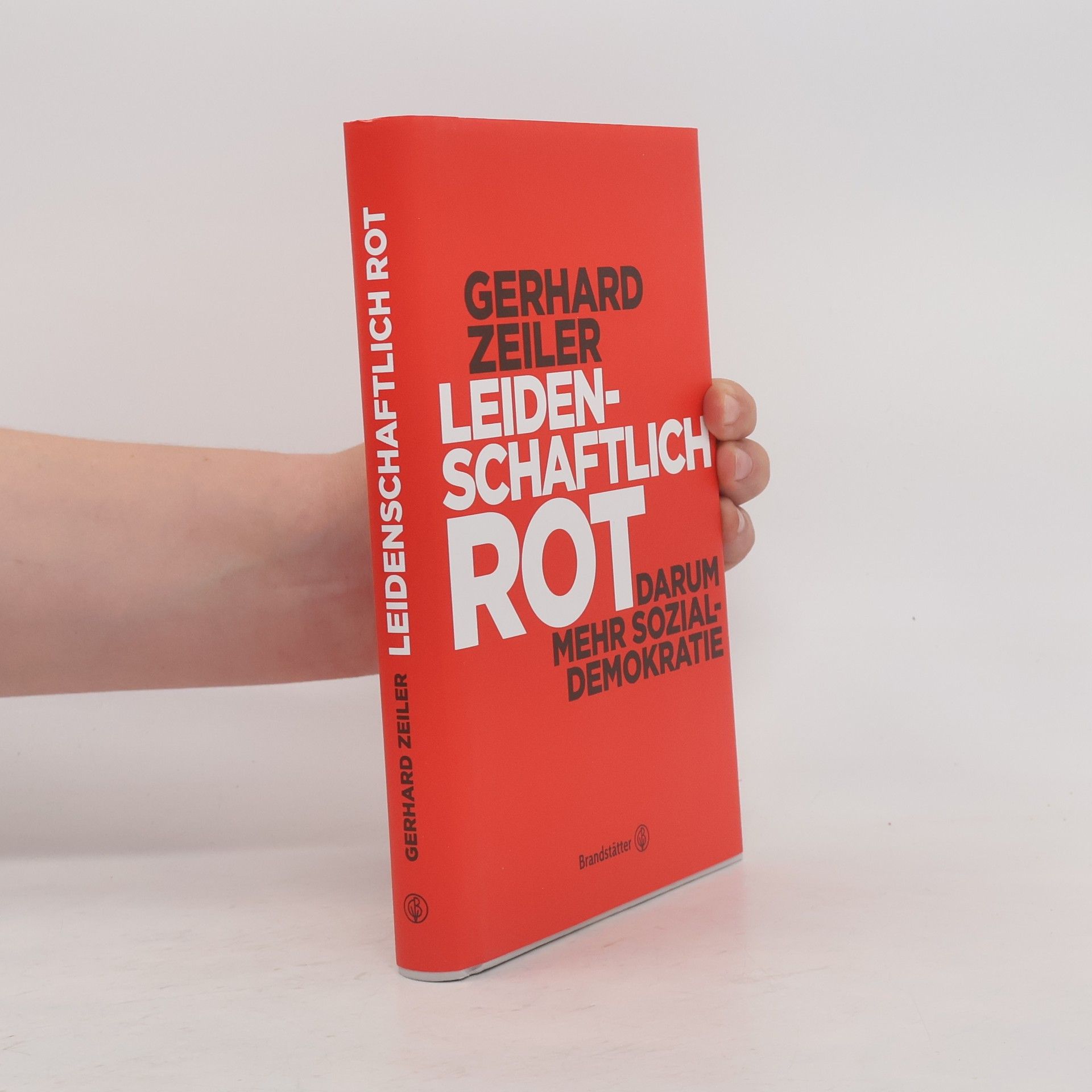 Gerhard Zeiler Leidenschaftlich Rot darum mehr Sozialdemokratie