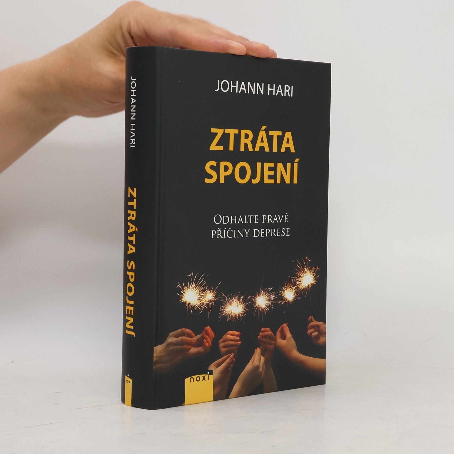 Johann Hari Ztráta spojení : odhalte pravé příčiny deprese