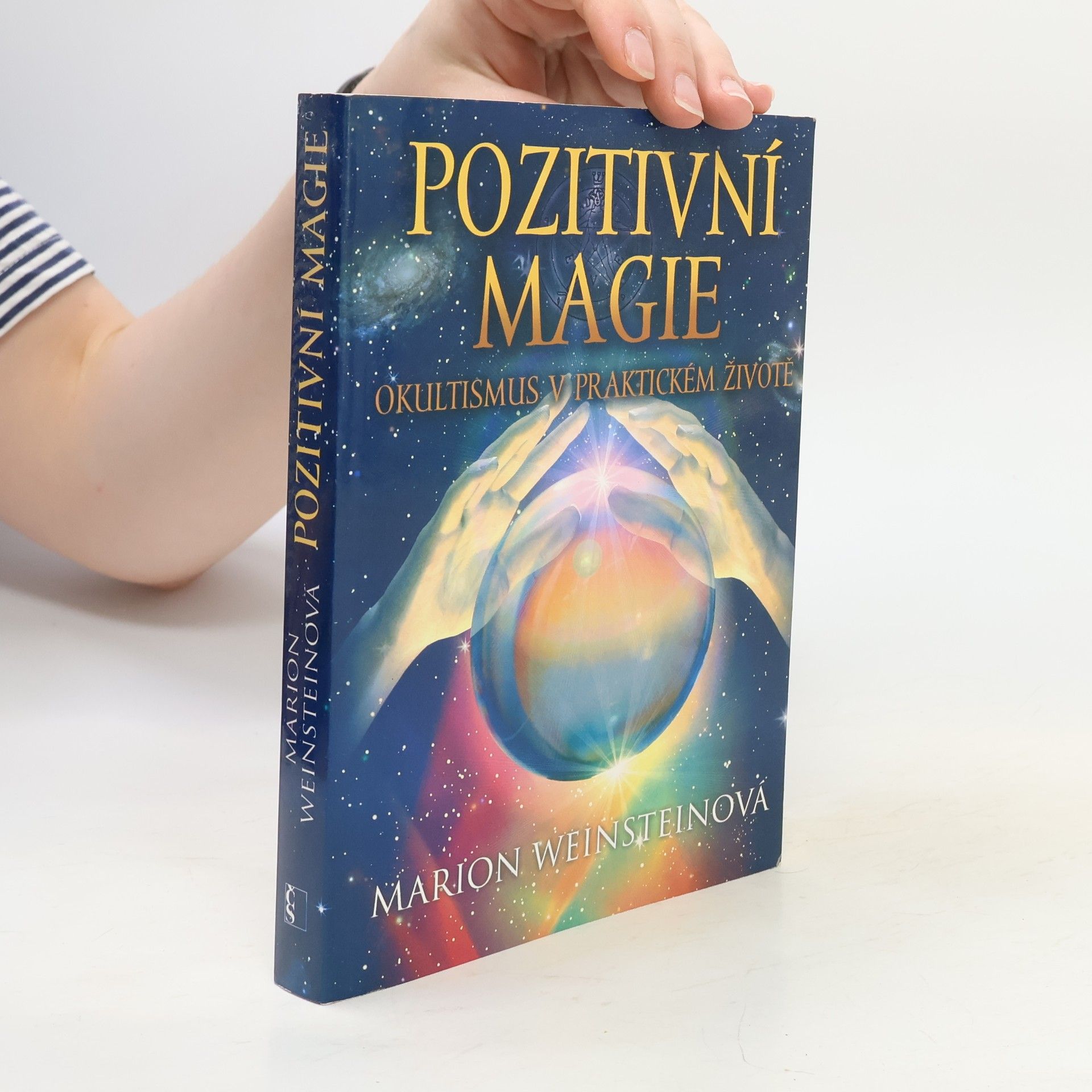 Marion Weinstein Pozitivní magie. Okultismus v praktickém životě
