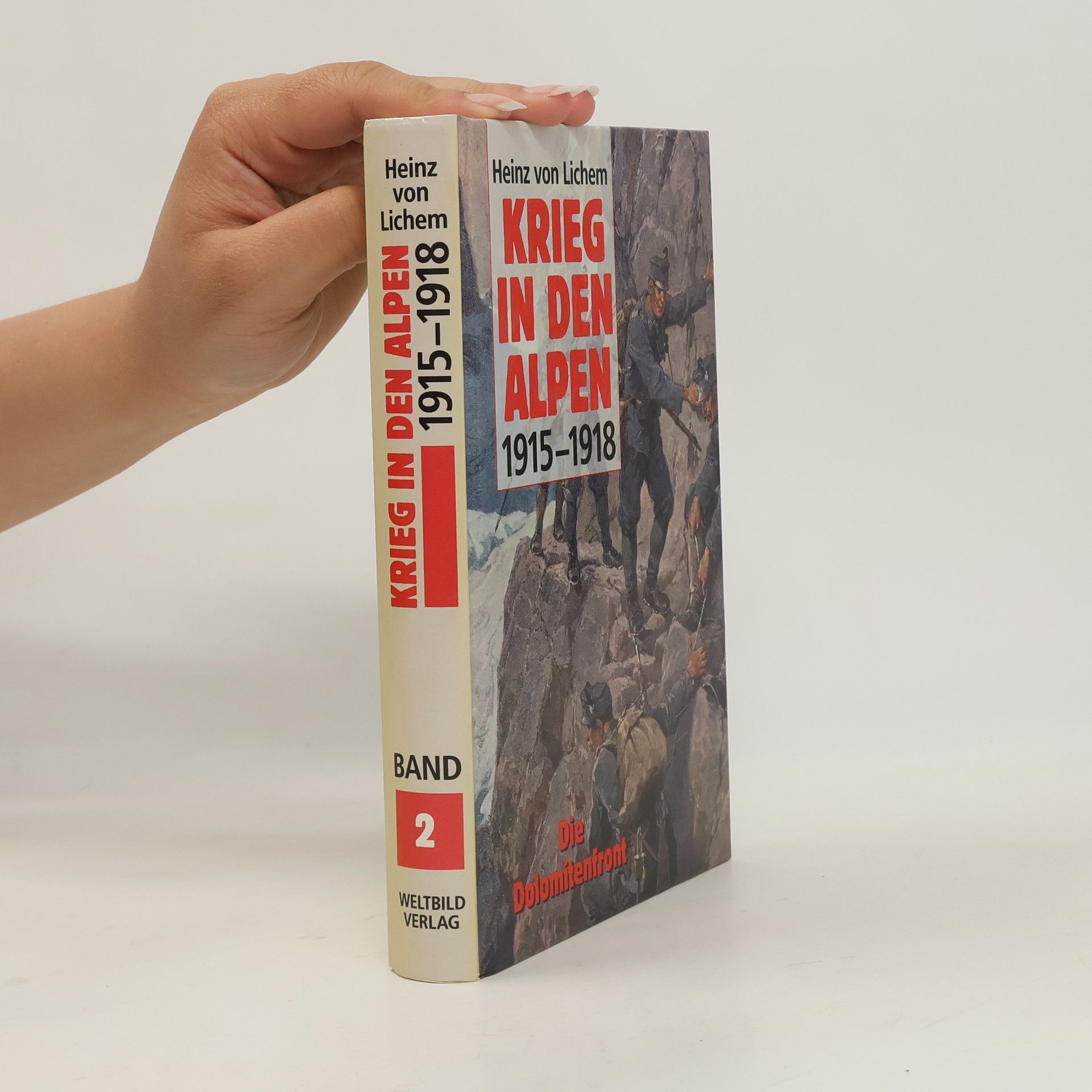 Heinz von Lichem Krieg in den Alpen 1915-1918, Die Dolomitenfront