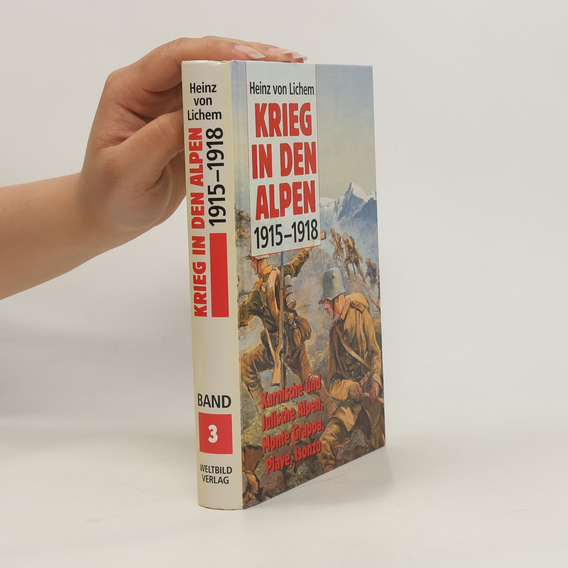 Heinz von Lichem Krieg in den Alpen 1915-1918, Die Dolomitenfront