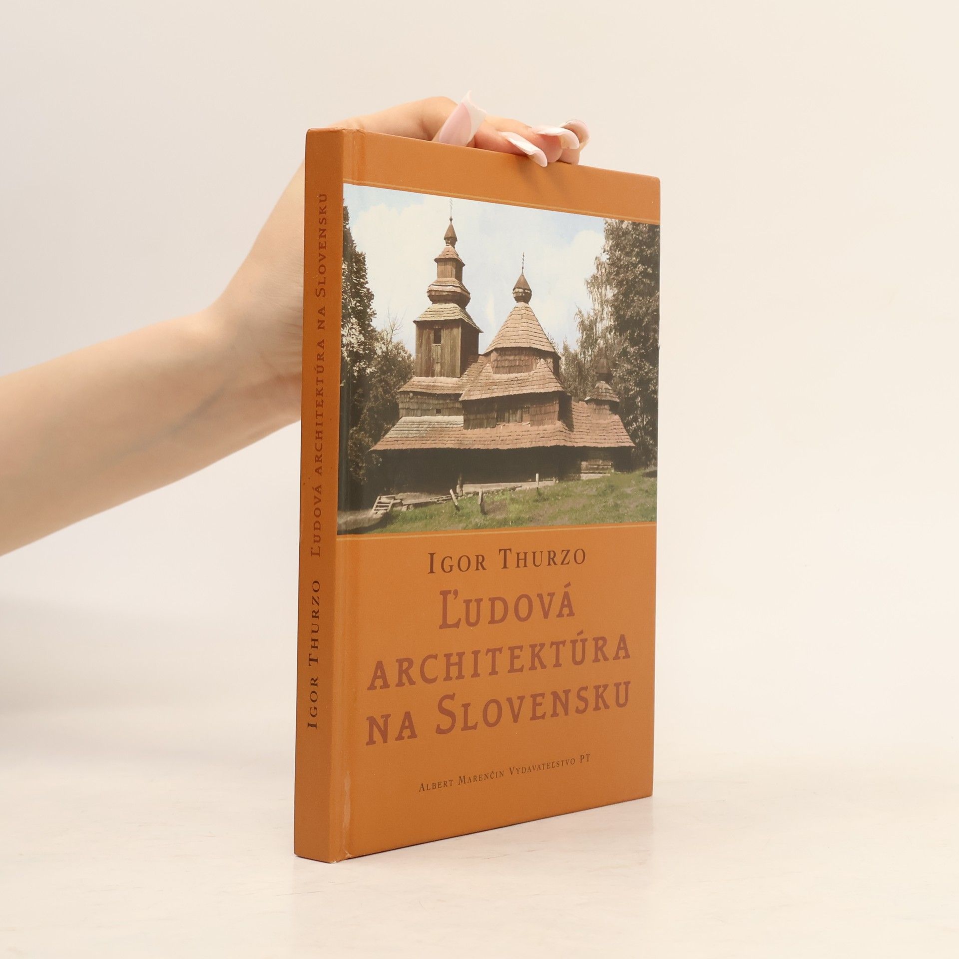 Igor Thurzo Ľudová architektúra na Slovensku