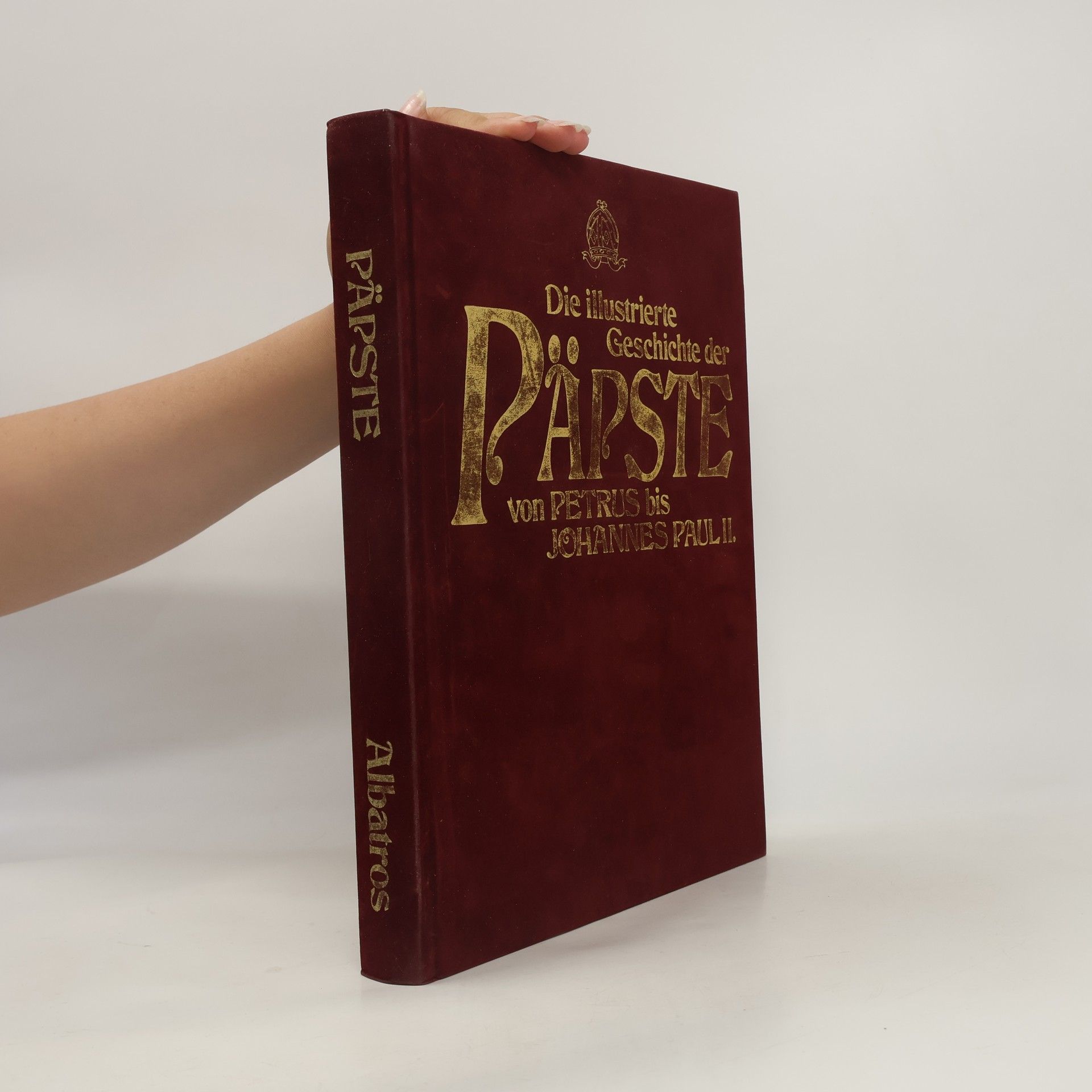 Collectif d'auteurs Die illustrierte Geschichte der Päpste von Petrus bis Johannes Paul II.