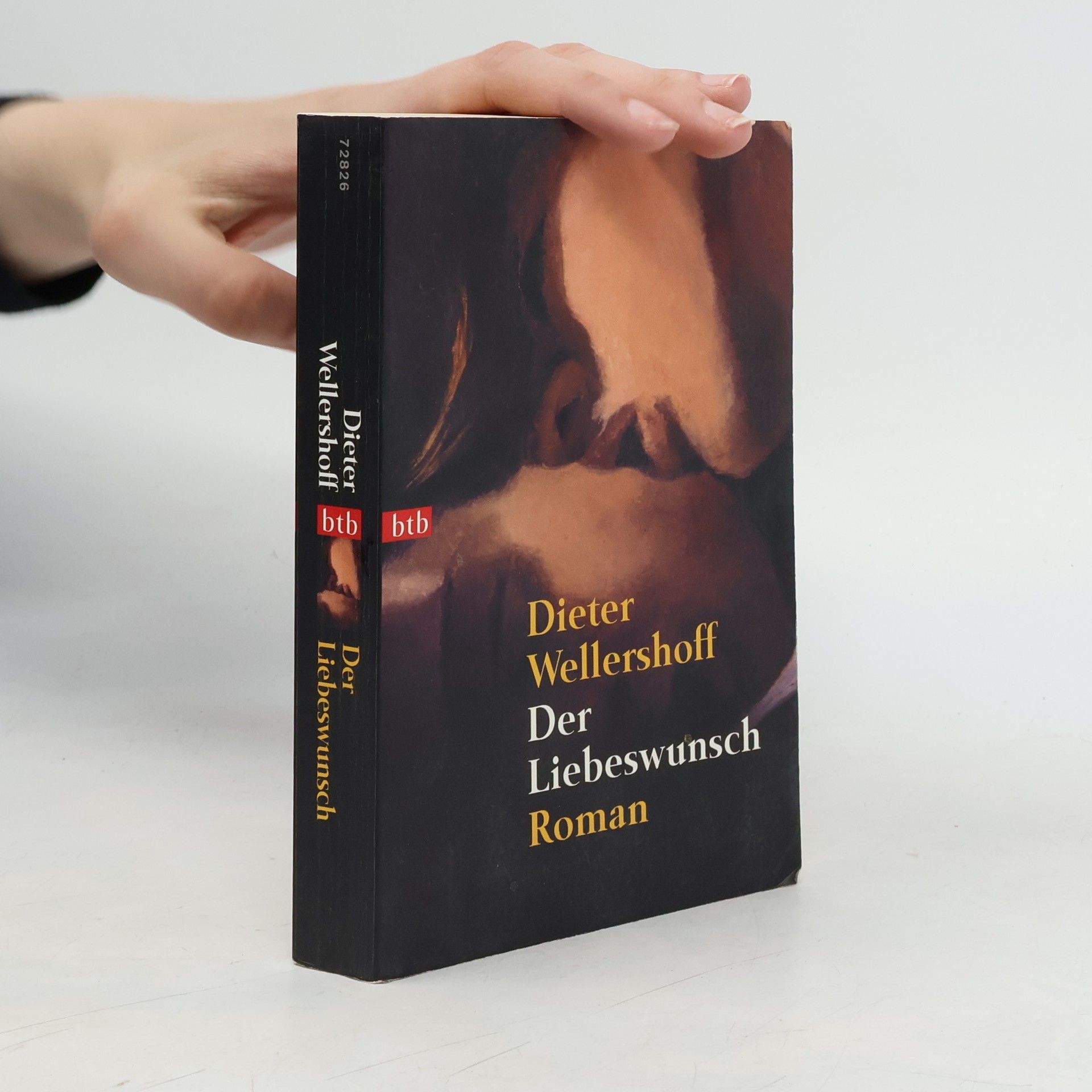 Dieter Wellershoff Der Liebeswunsch