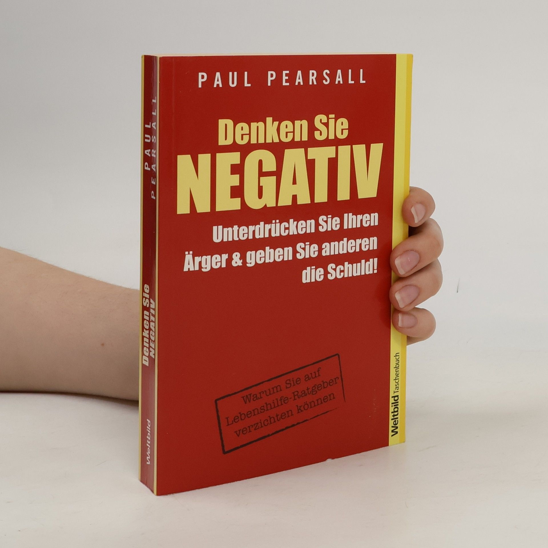Paul Pearsall Denken Sie negativ