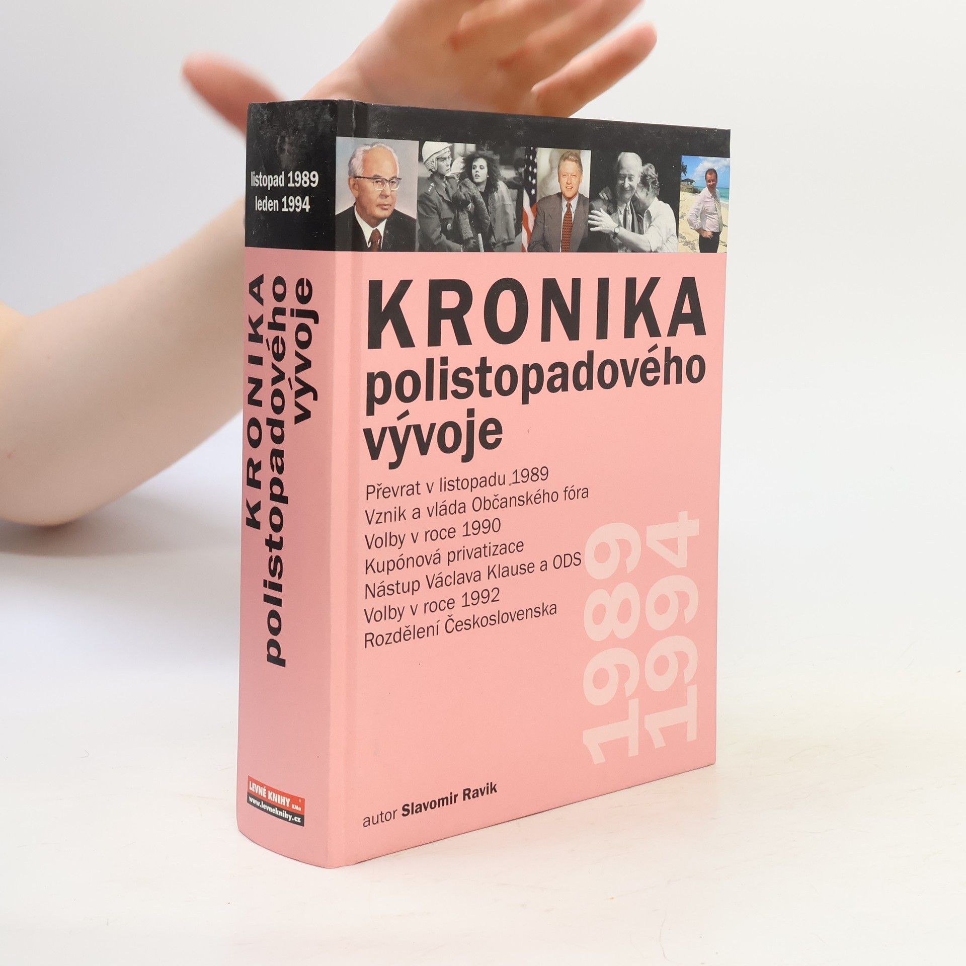 Slavomír Ravik Kronika polistopadového vývoje 1. díl 1989-1994