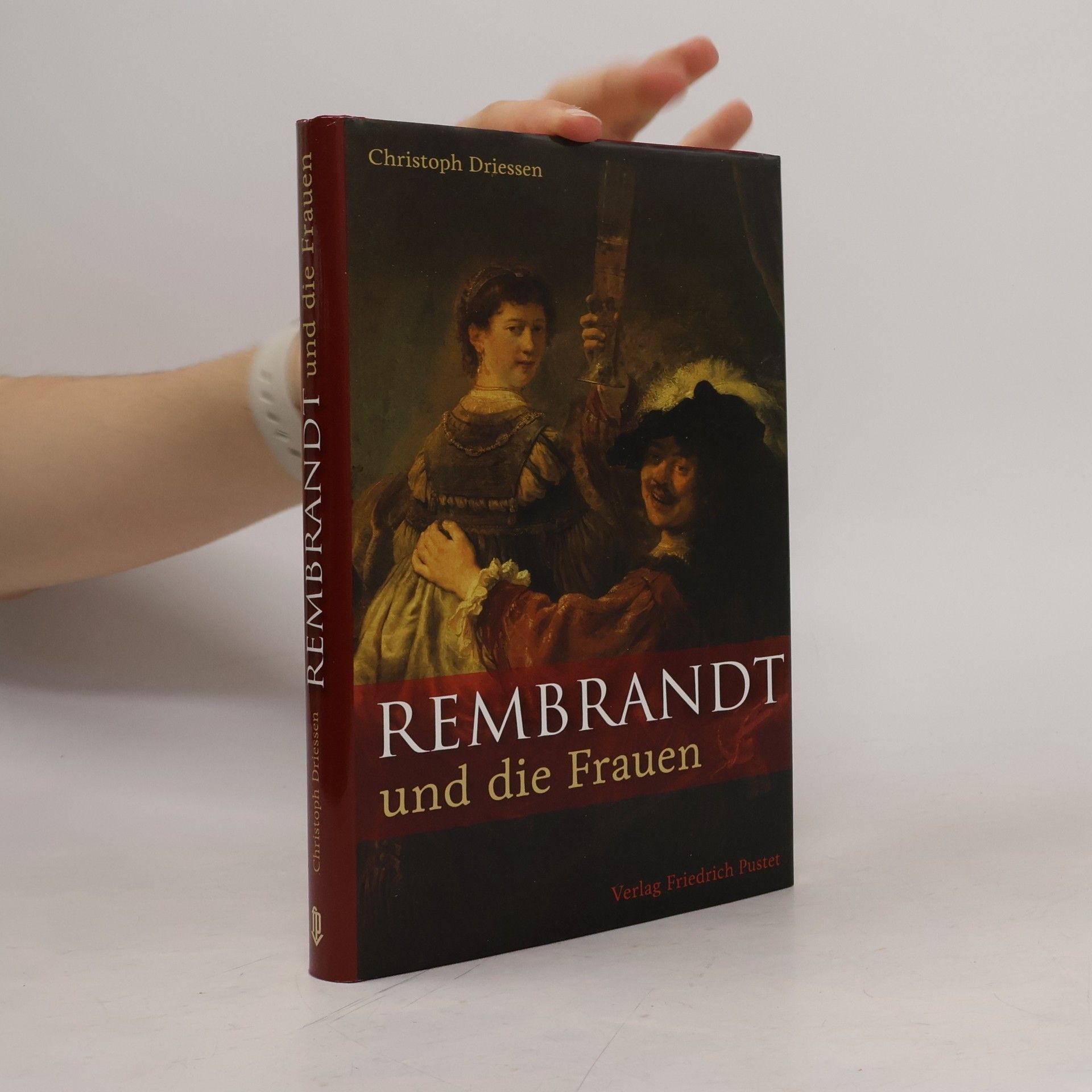 Christoph Driessen Rembrandt und die Frauen