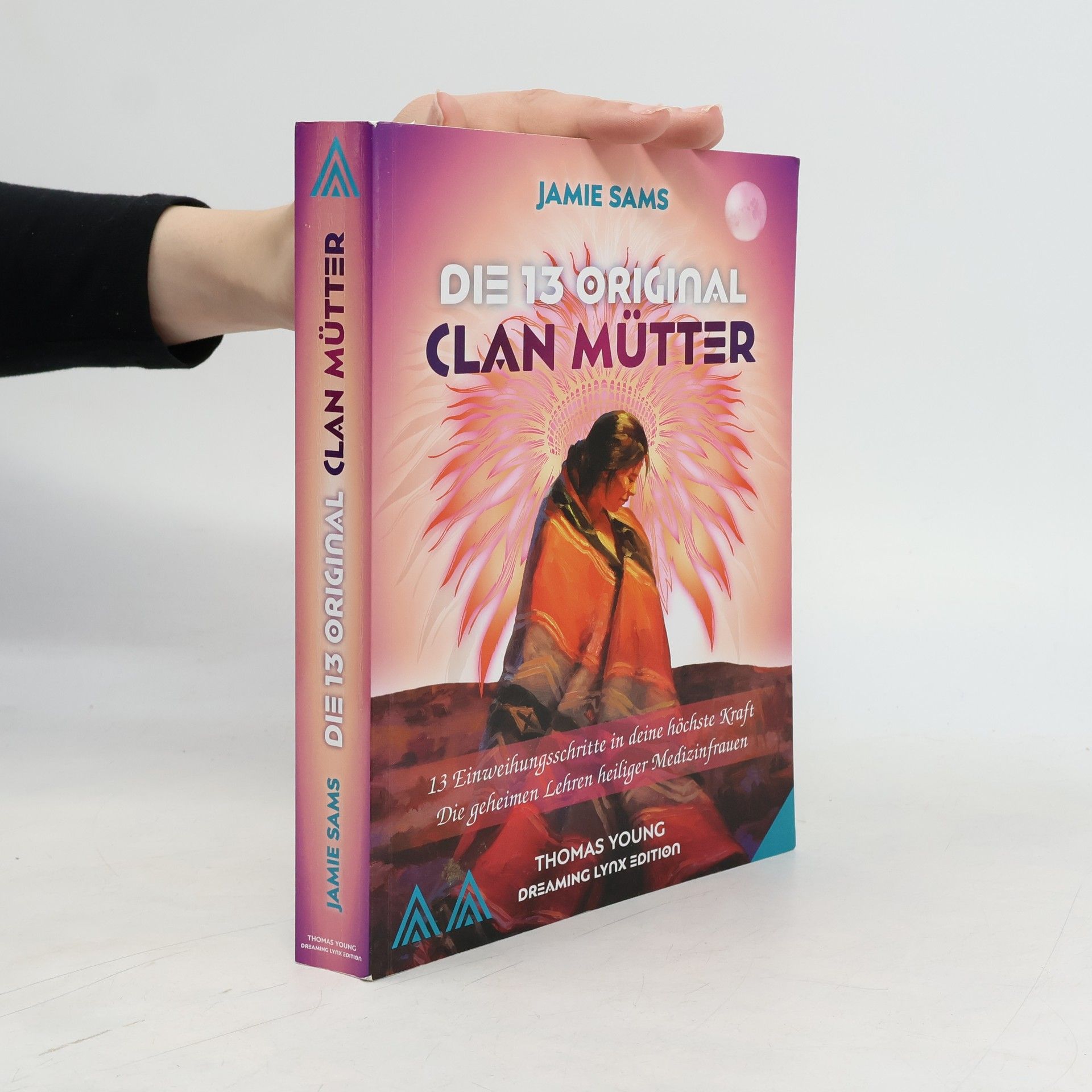 Jamie Sams DIE 13 ORIGINAL CLAN MÜTTER