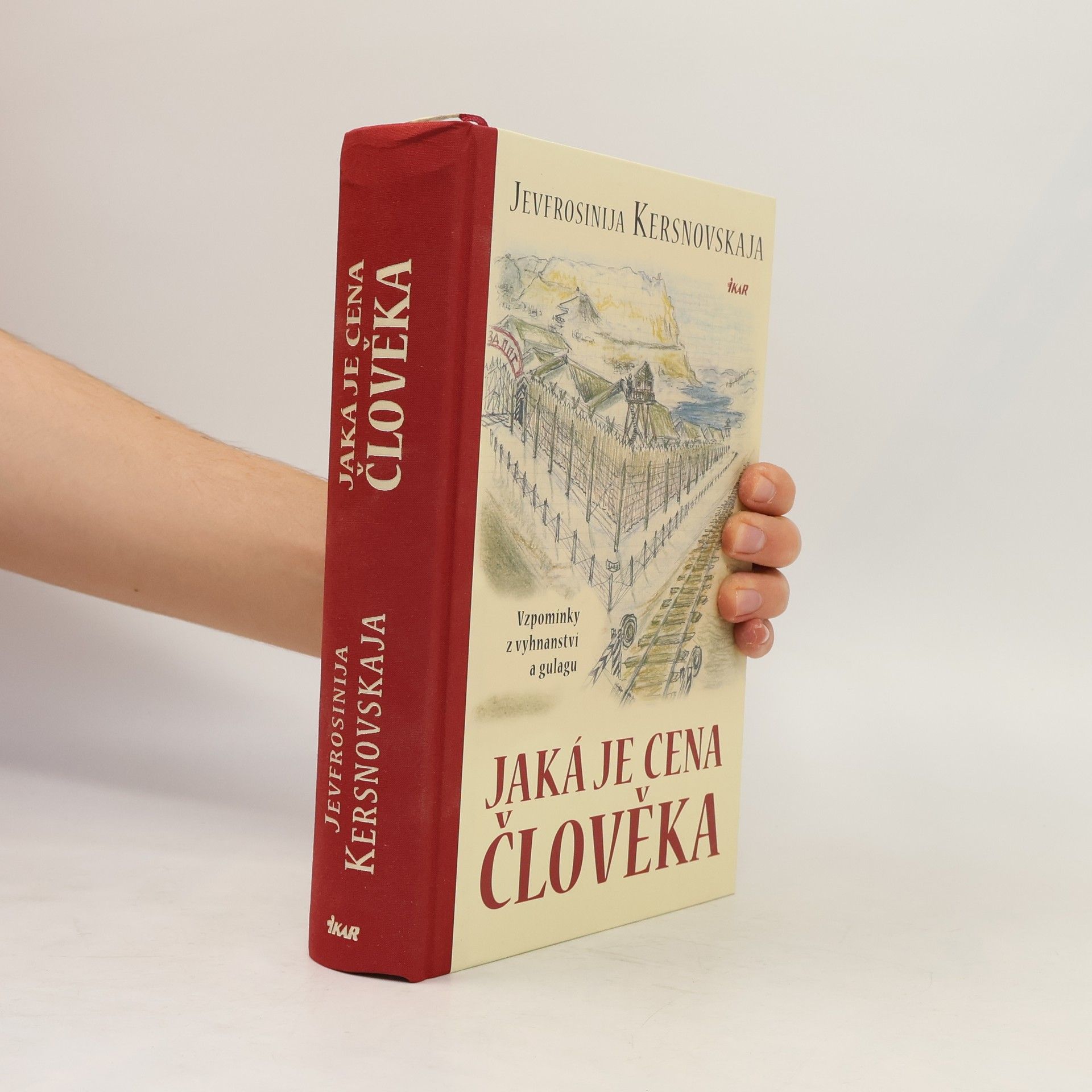 Jevfrosinija Kersnovskaja Jaká je cena člověka: Vzpomínky z vyhnanství a gulagu