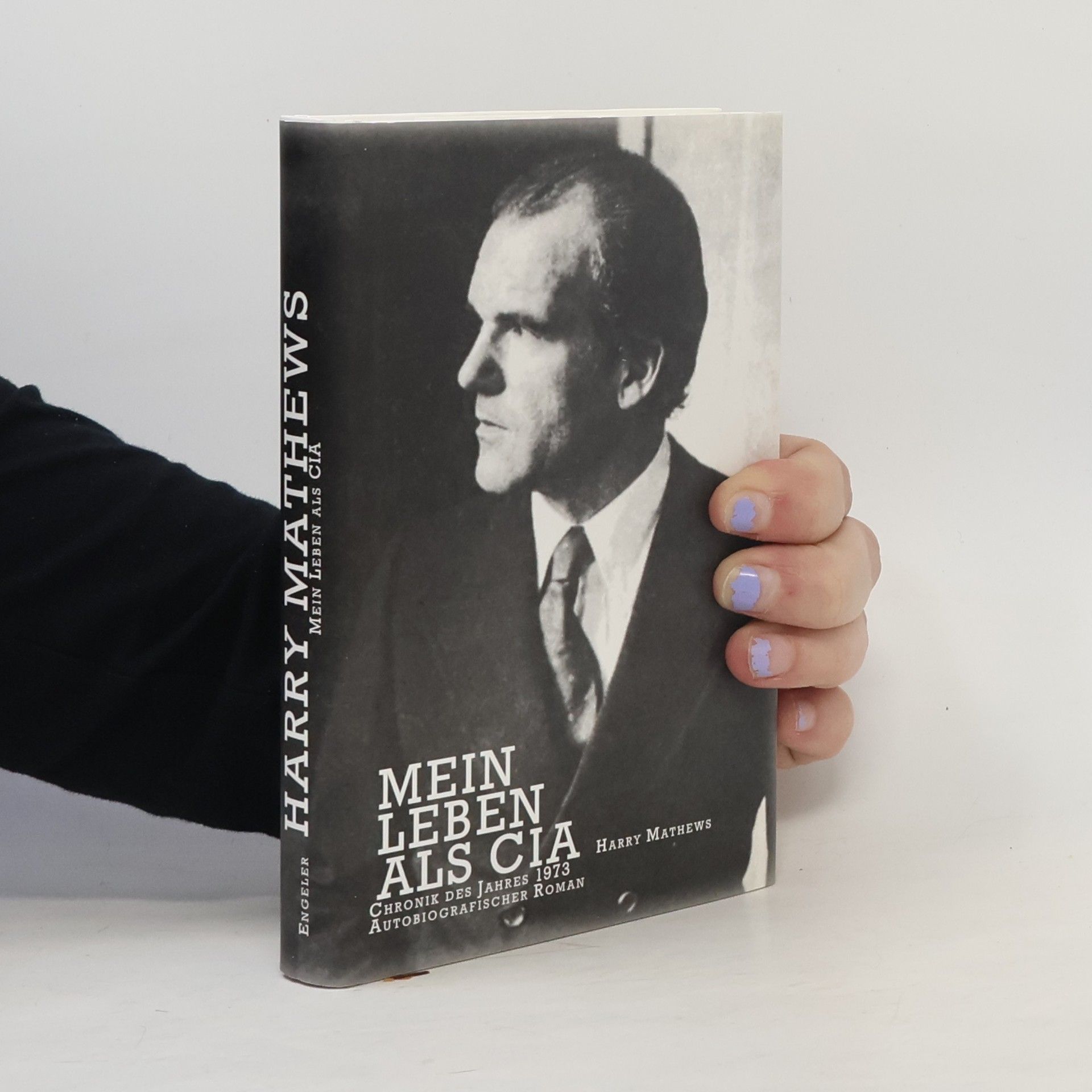 Harry Mathews Mein Leben als CIA