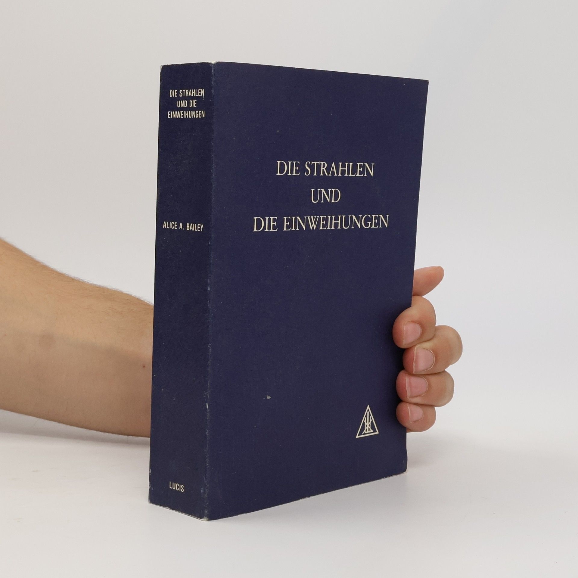 Alice A. Baileyová Die Strahlen und die Einweihungen