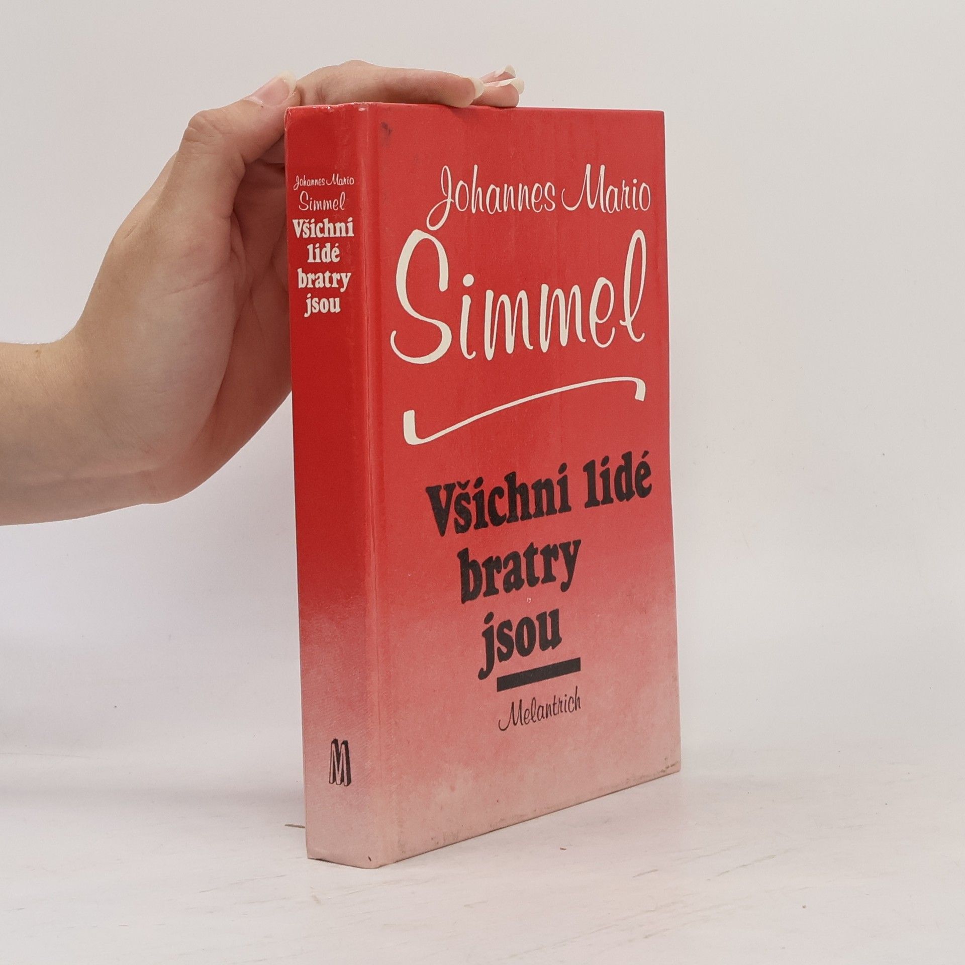 Johannes Mario Simmel Všichni lidé bratry jsou