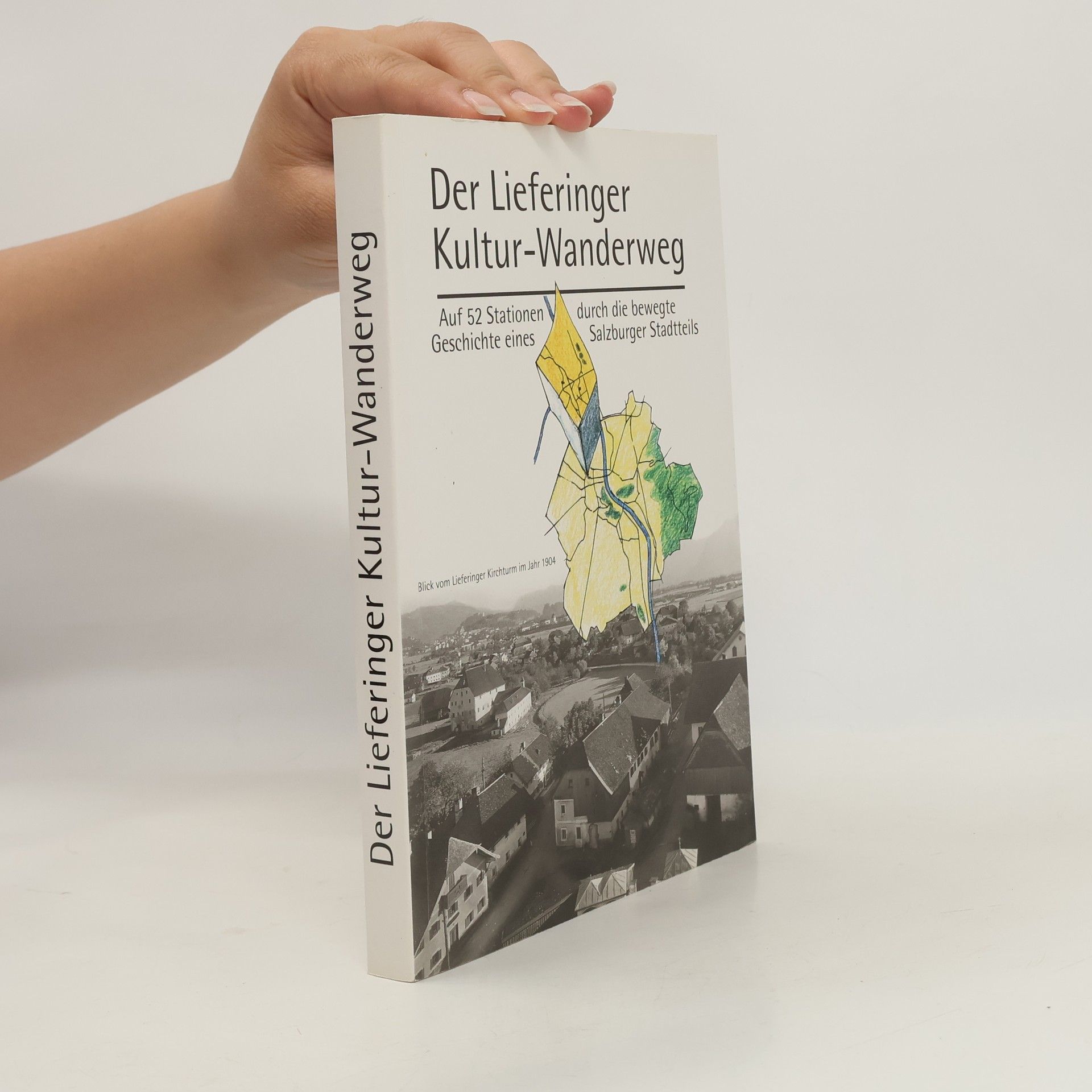 Werner Hölzl Der Lieferinger Kultur-Wanderweg