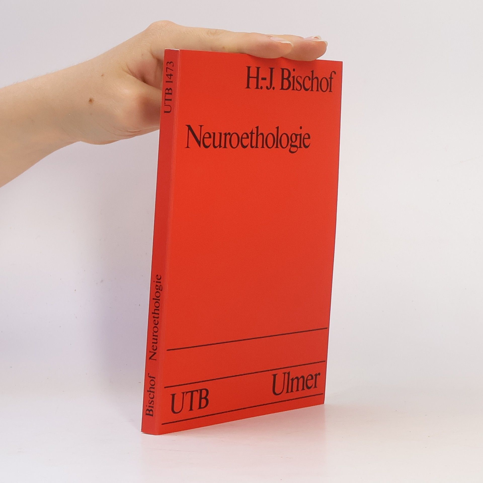 Hans-Joachim Bischof UTB - 1473: Neuroethologie