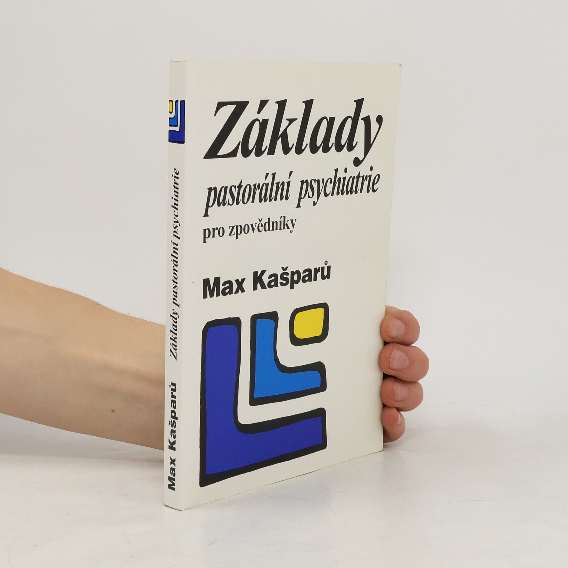 Jaroslav Max Kašparů Základy pastorální psychiatrie pro zpovědníky