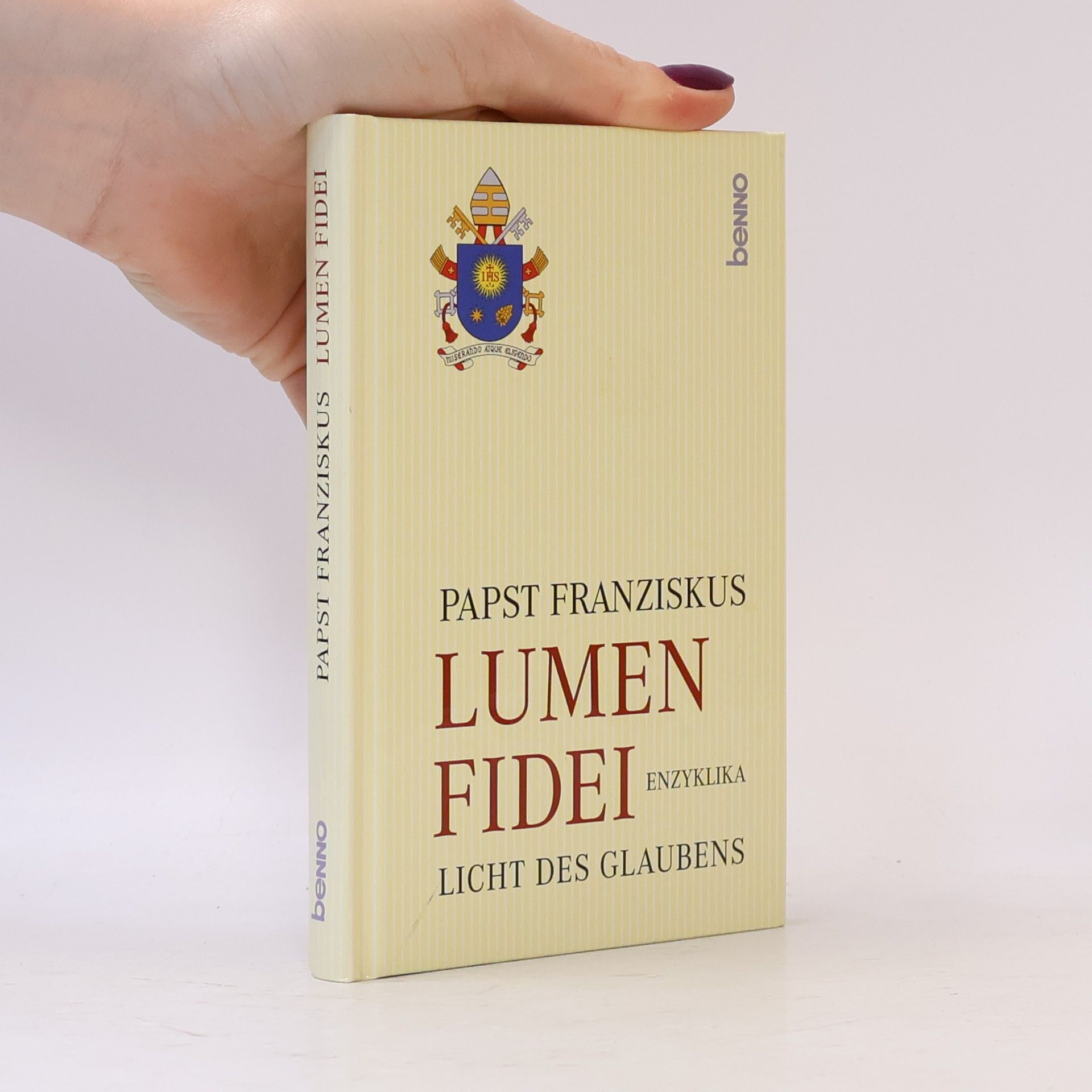 Papst Franziskus Lumen Fidei - Licht des Glaubens