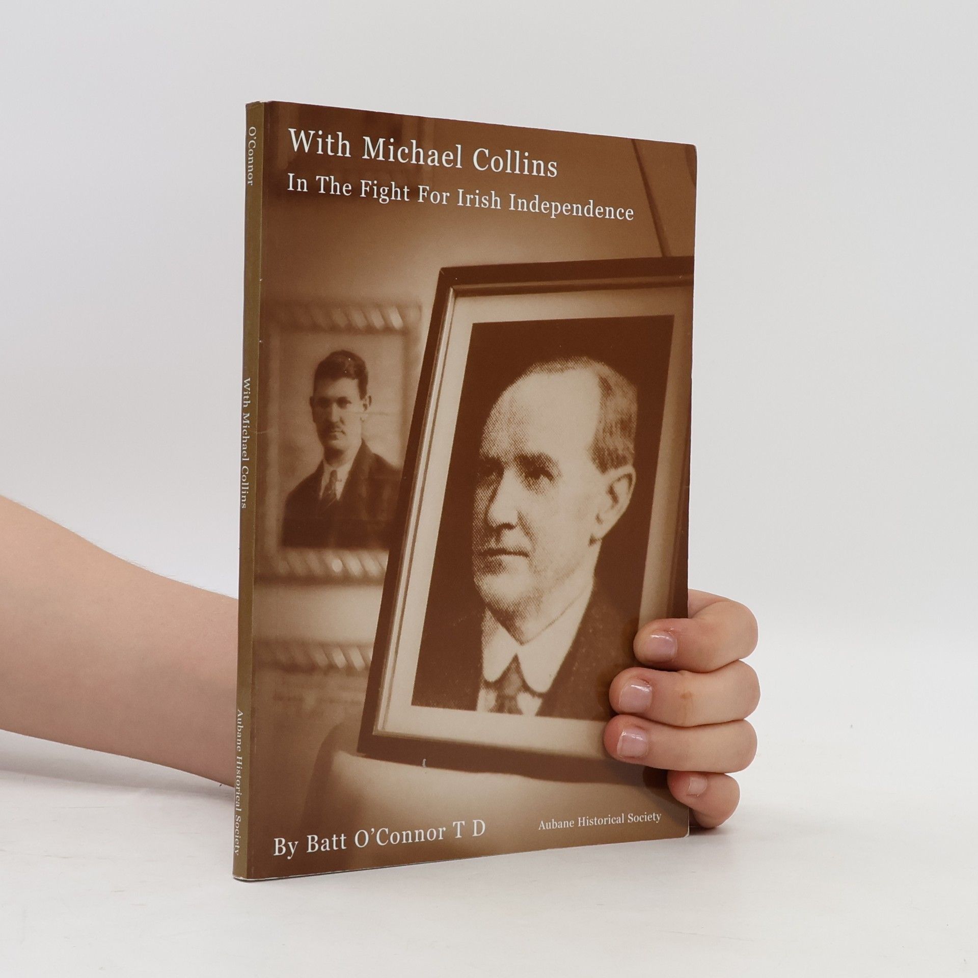 Batt O'Connor With Michael Collins in the Fight for Irish Independence