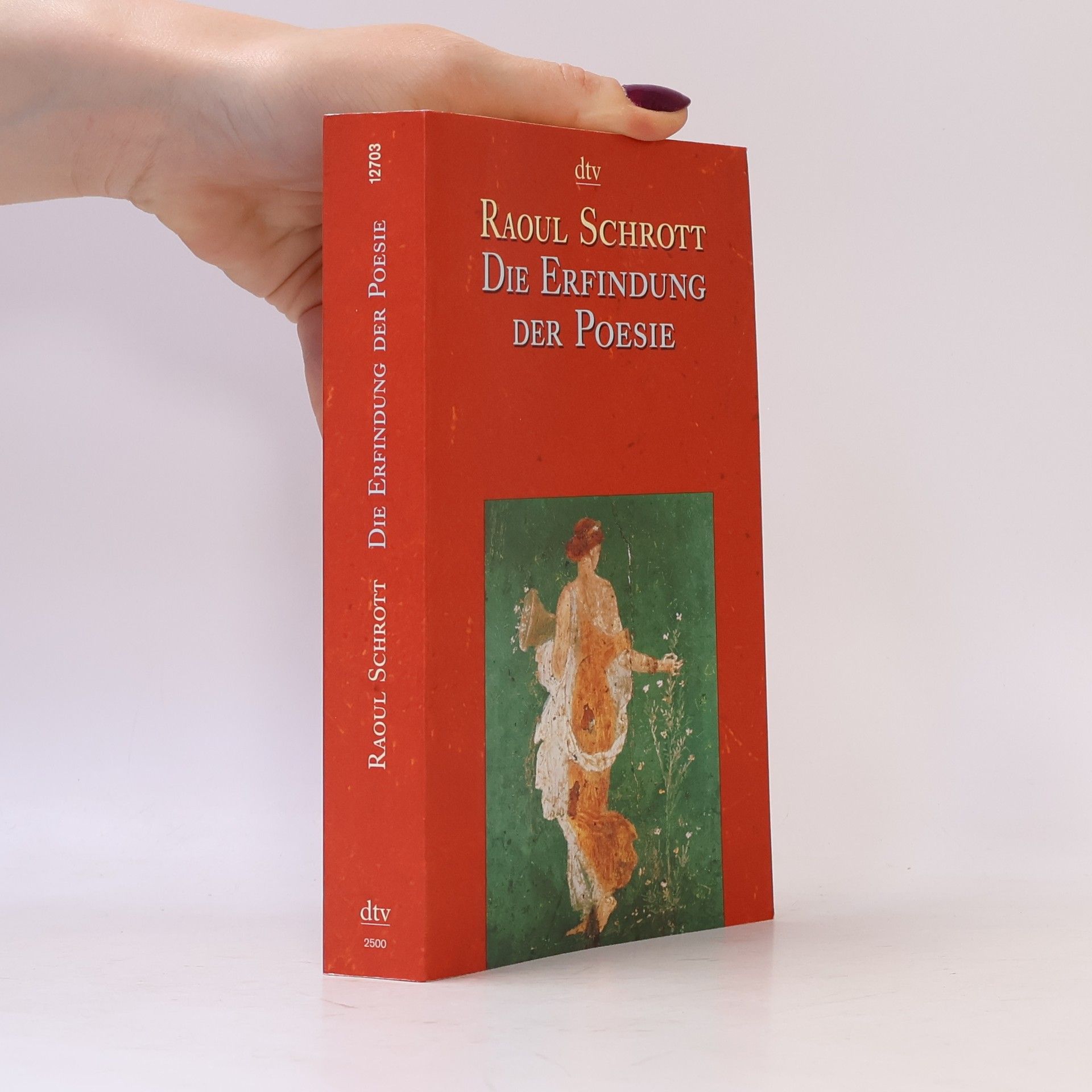 Raoul Schrott Die Erfindung der Poesie
