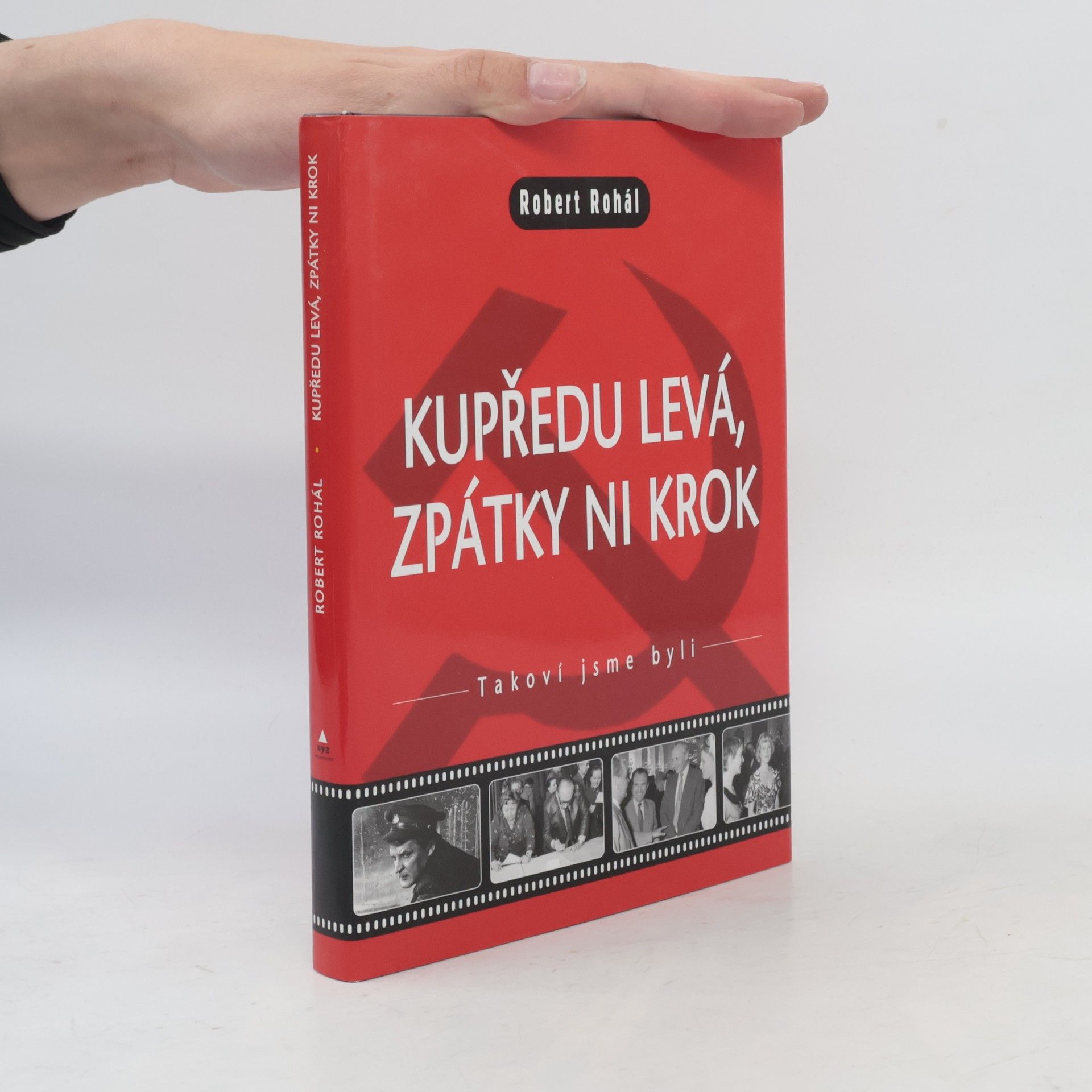 Robert Rohál Kupředu levá, zpátky ni krok!