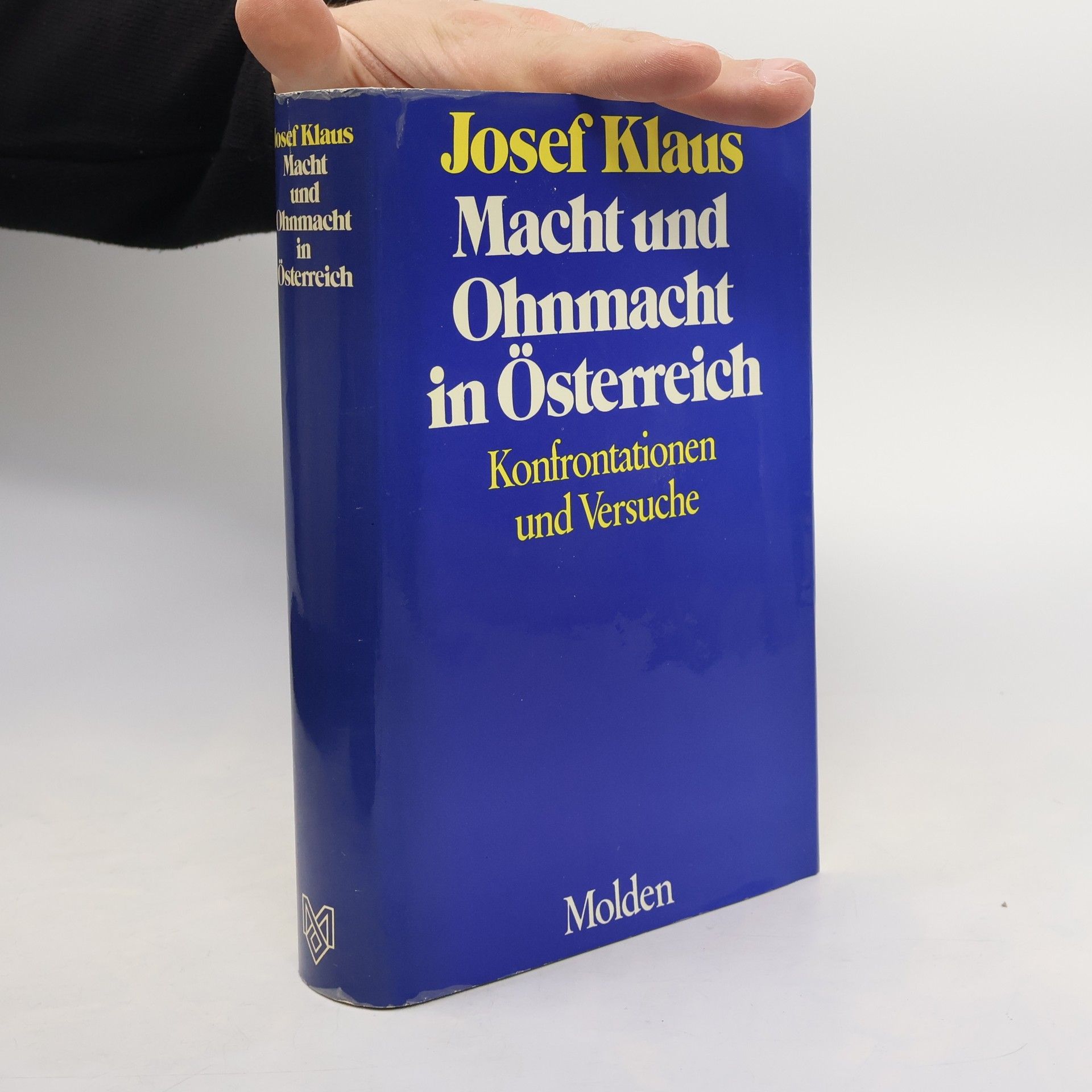 Josef Klaus Macht und Ohnmacht in Österreich : Konfrontationen und Versuche