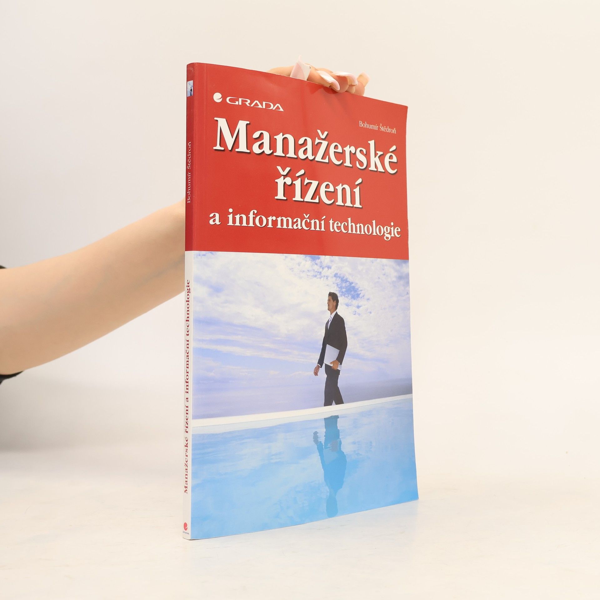 Bohumír Štědroň Manažerské řízení a informační technologie