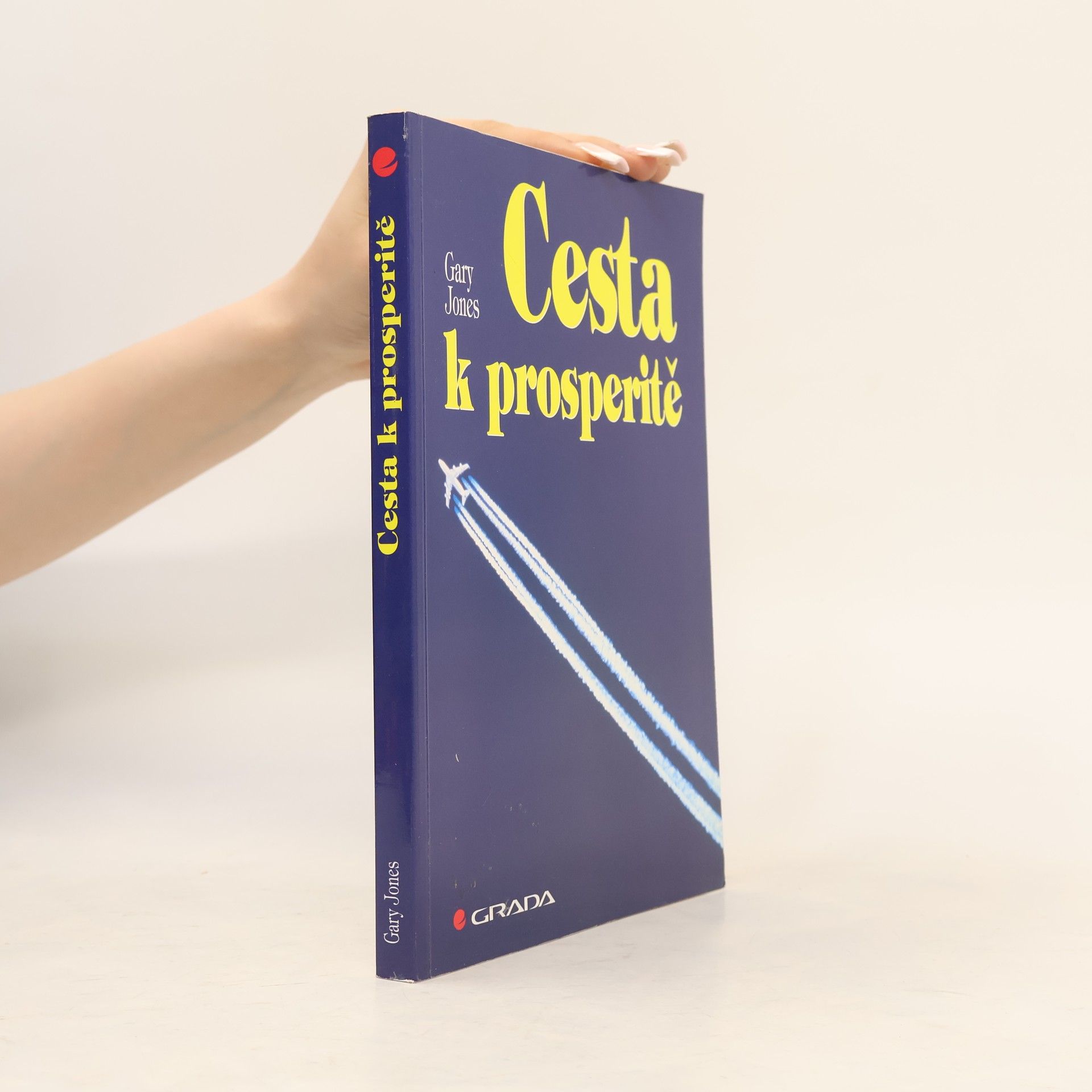 Jones Gary Cesta k prosperitě