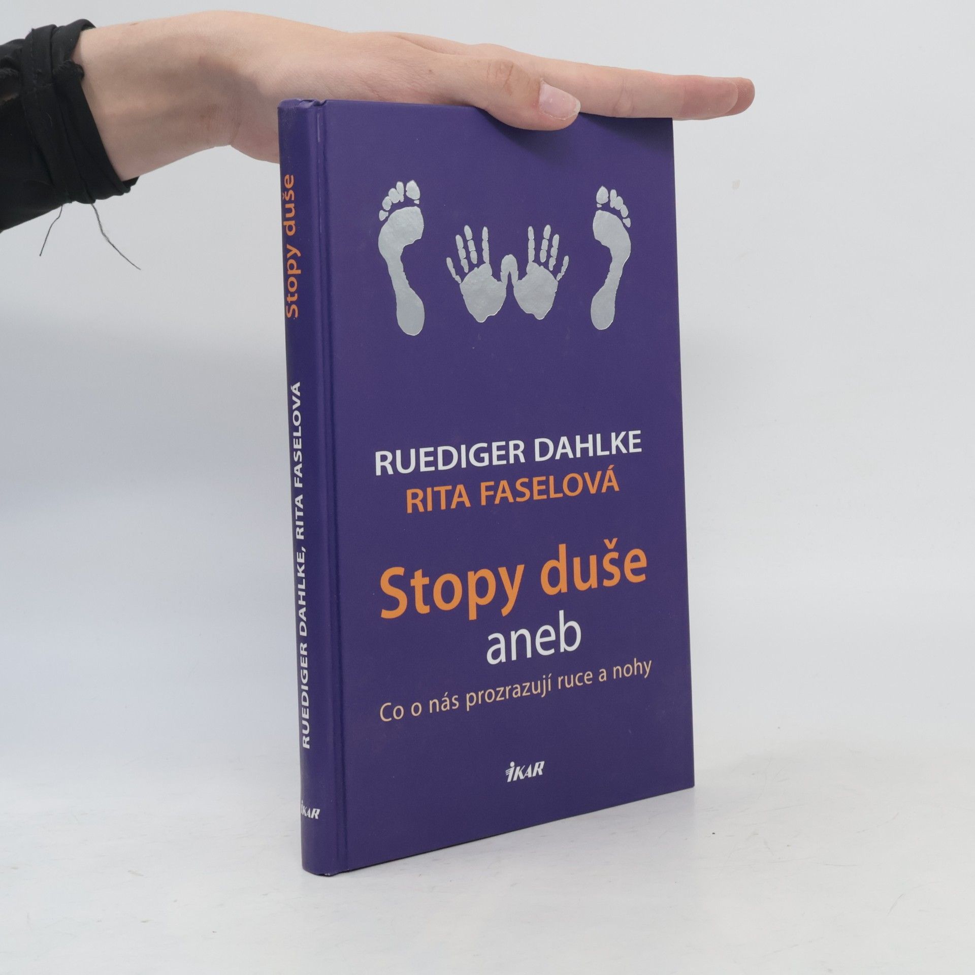 Rita Fasel Stopy duše aneb co o nás prozrazují ruce a nohy