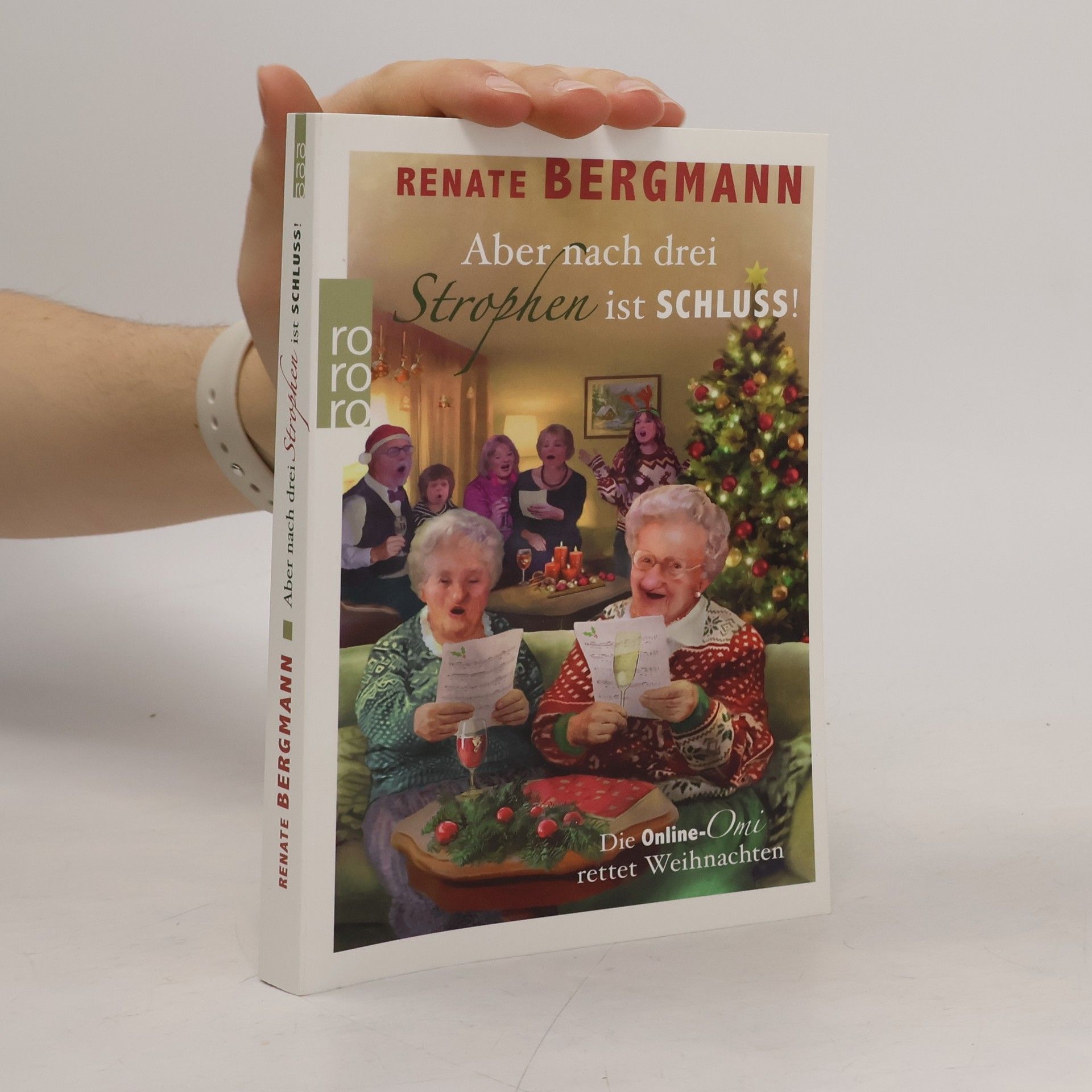 Renate Bergmann Aber nach drei Strophen ist Schluss!. Die Online-Omi rettet Weihnachten