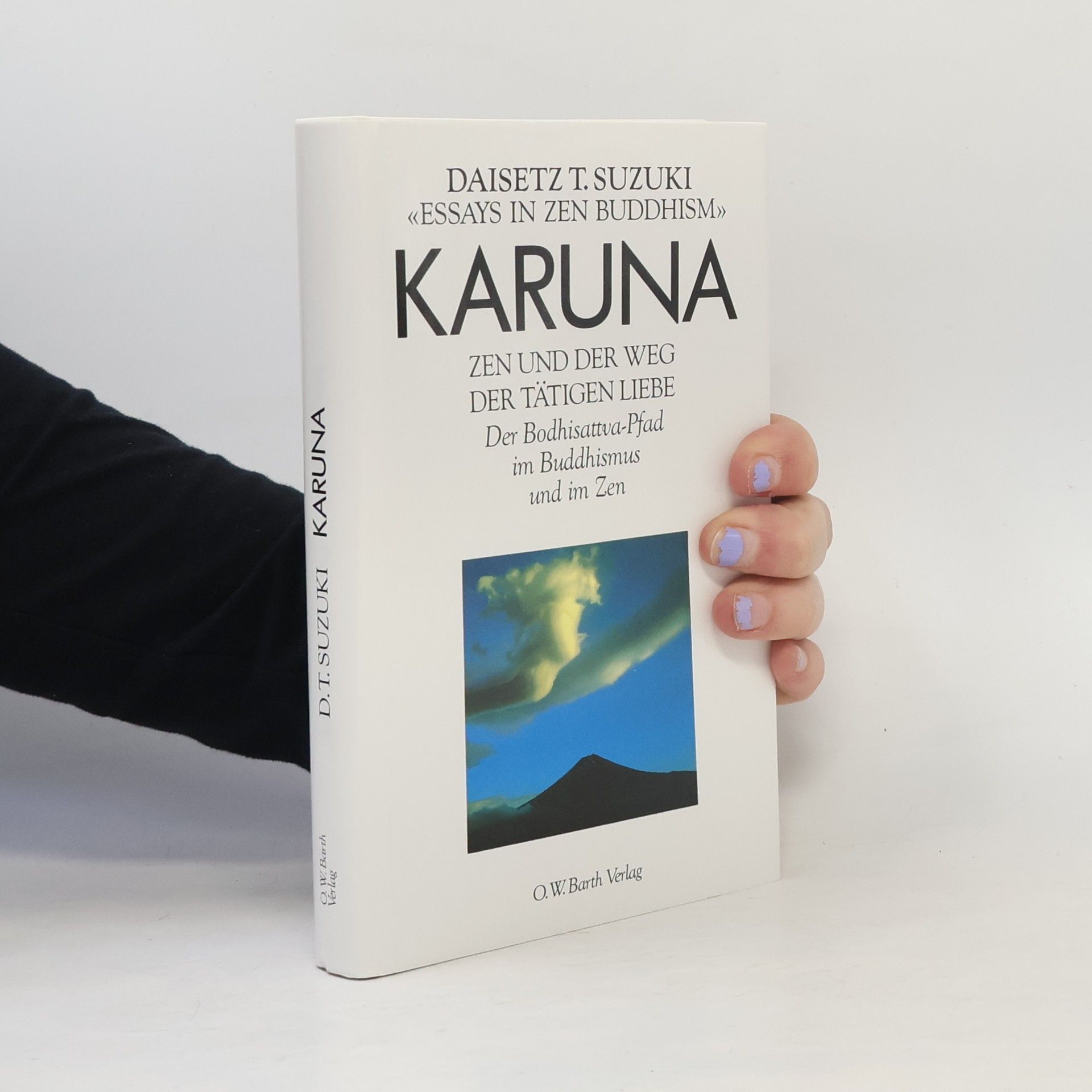 D. T. Suzuki Karuna. Zen und der Weg der tätigen Liebe. Der Bodhisattva-Pfad im Buddhismus und im Zen